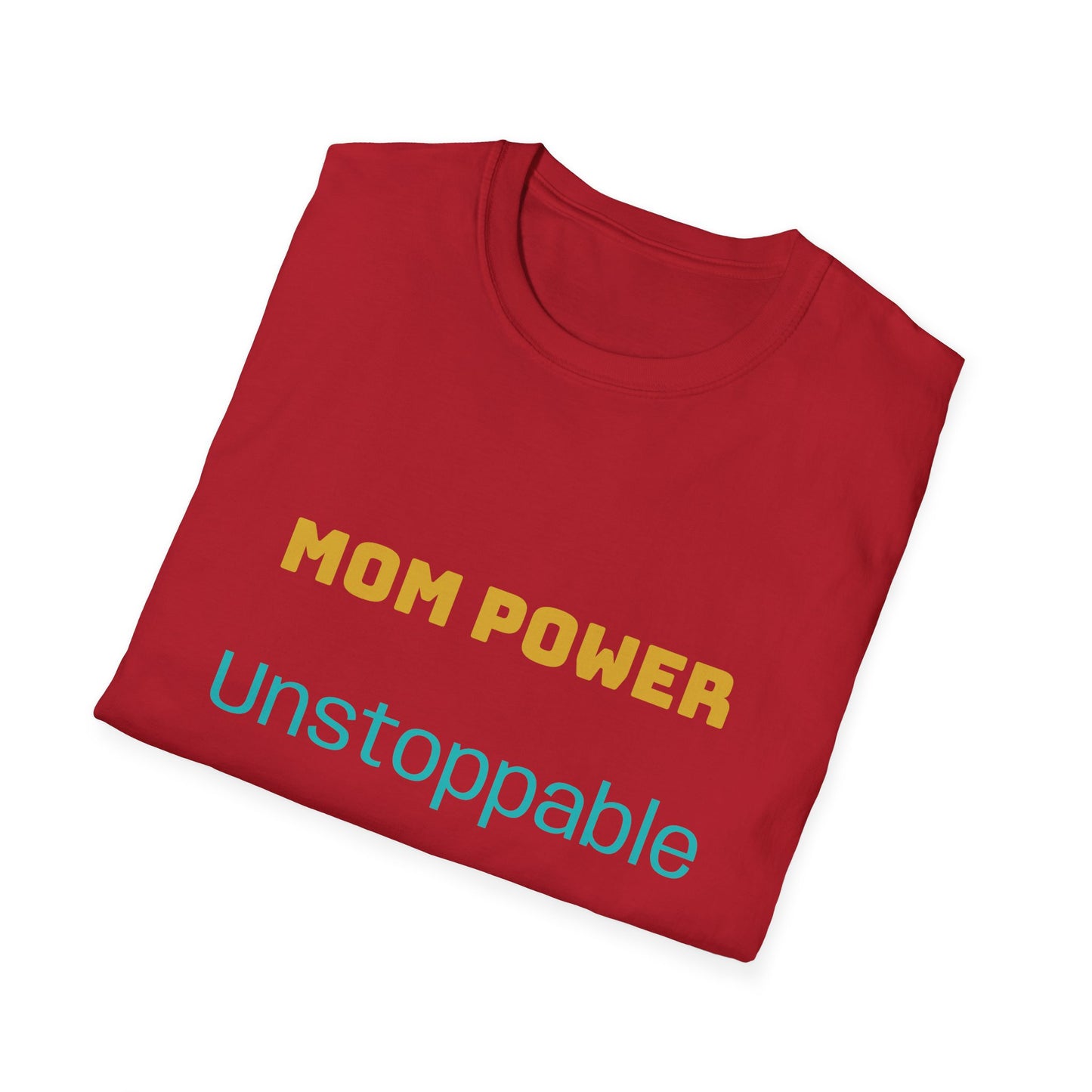 Mom Power Unstoppable T-Shirt