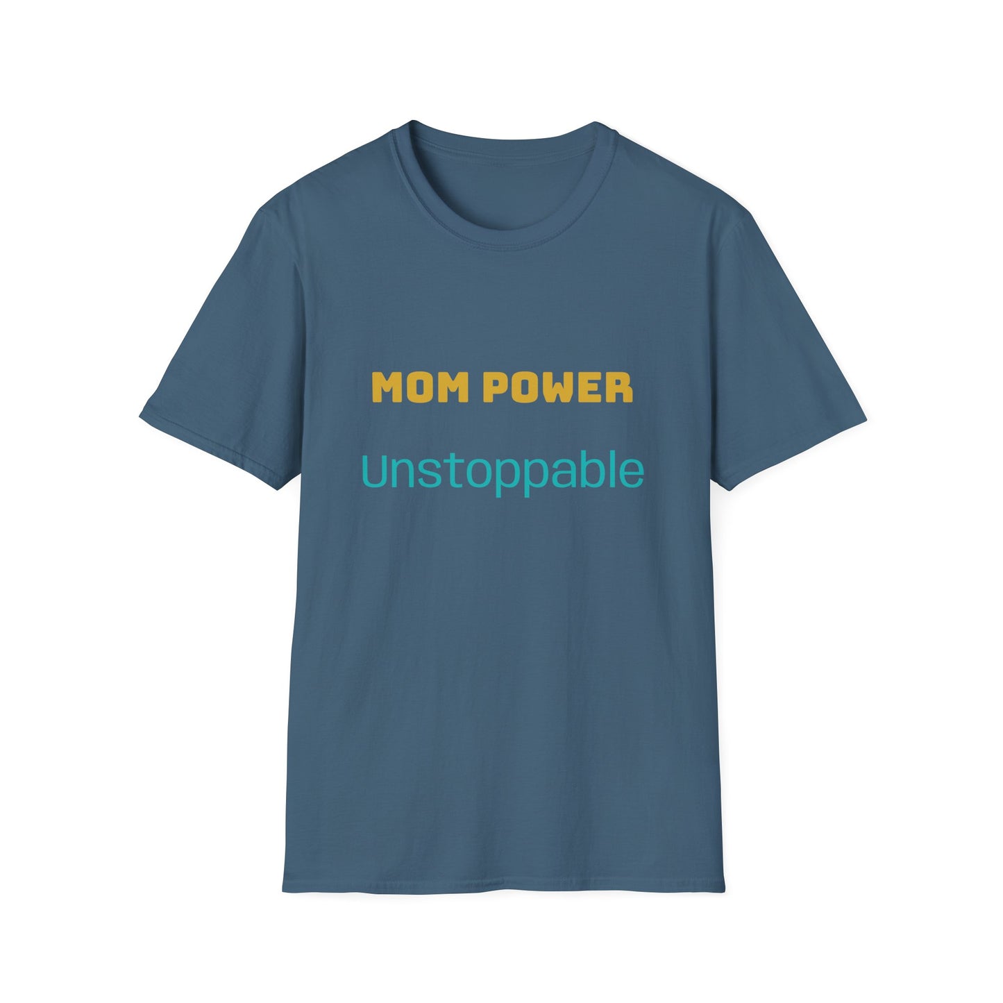 Mom Power Unstoppable T-Shirt
