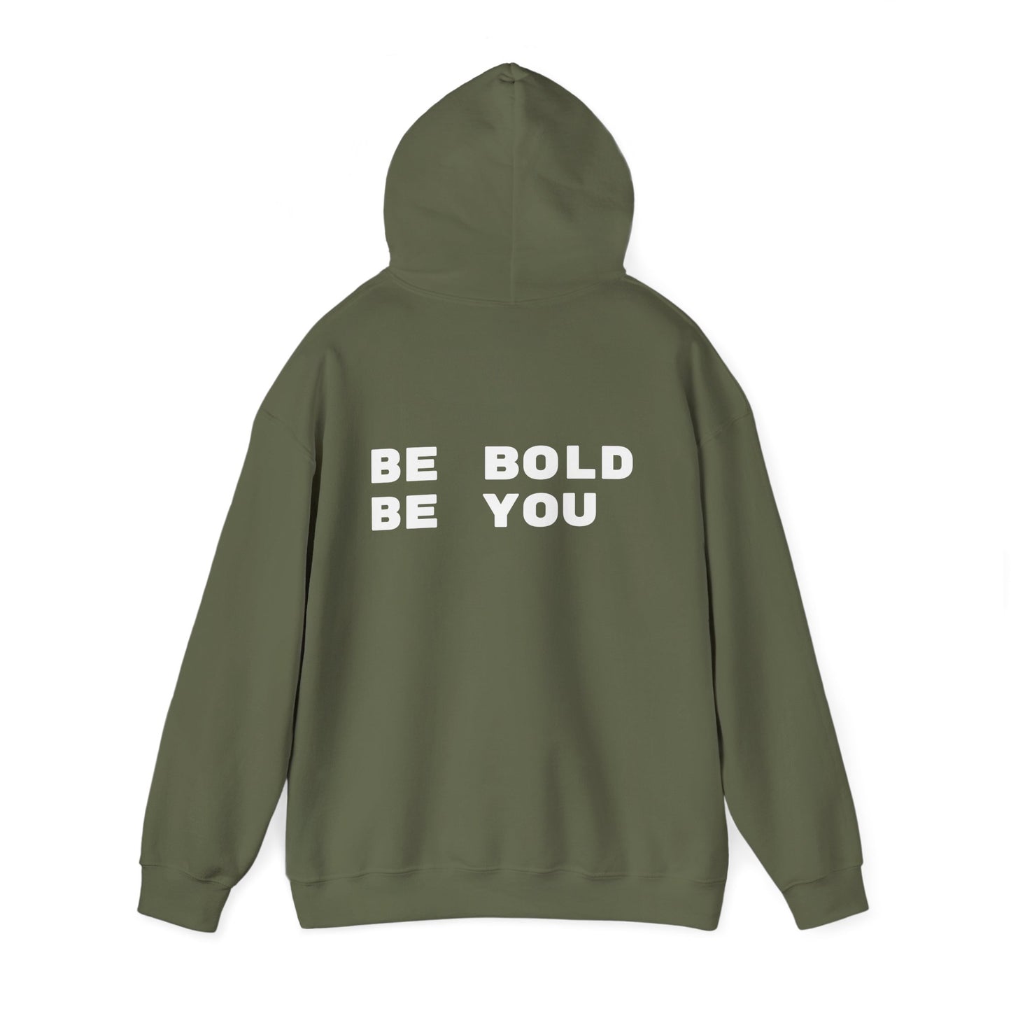 Be Bold Be You Hoodies Sweatshirt
