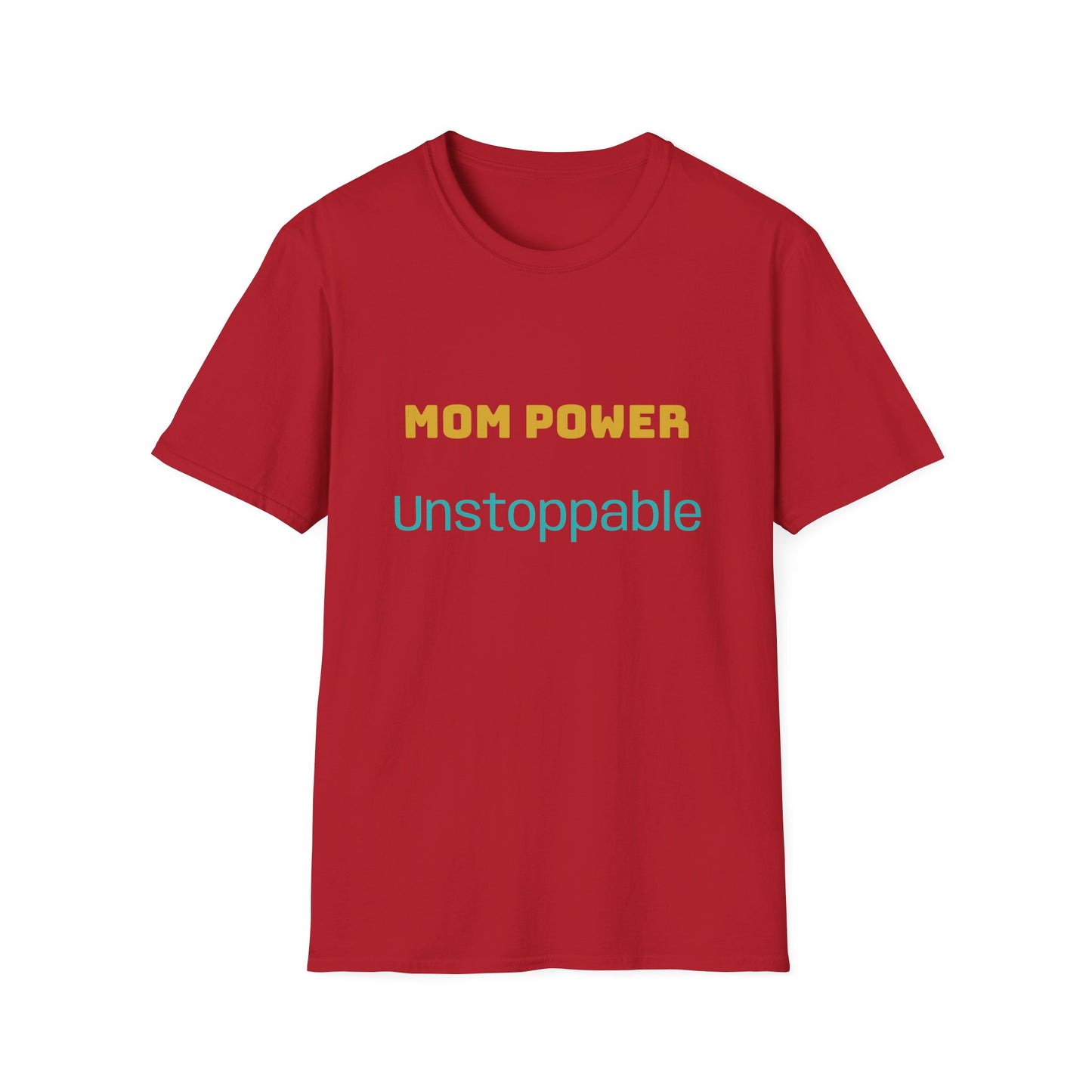 Mom Power Unstoppable T-Shirt