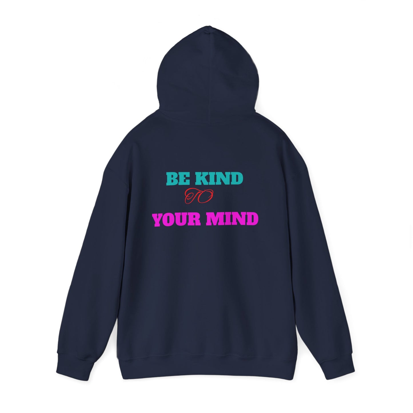 Empowerment Hoodie, Be Kind To Your Mind Sweatshirt