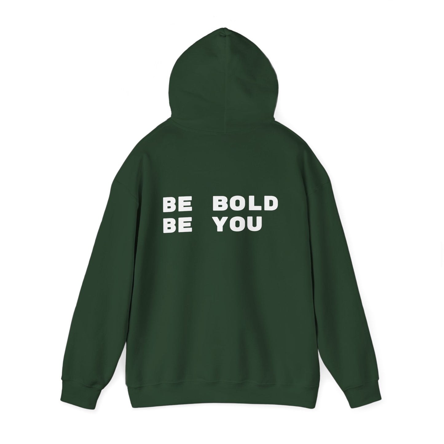 Be Bold Be You Hoodies Sweatshirt
