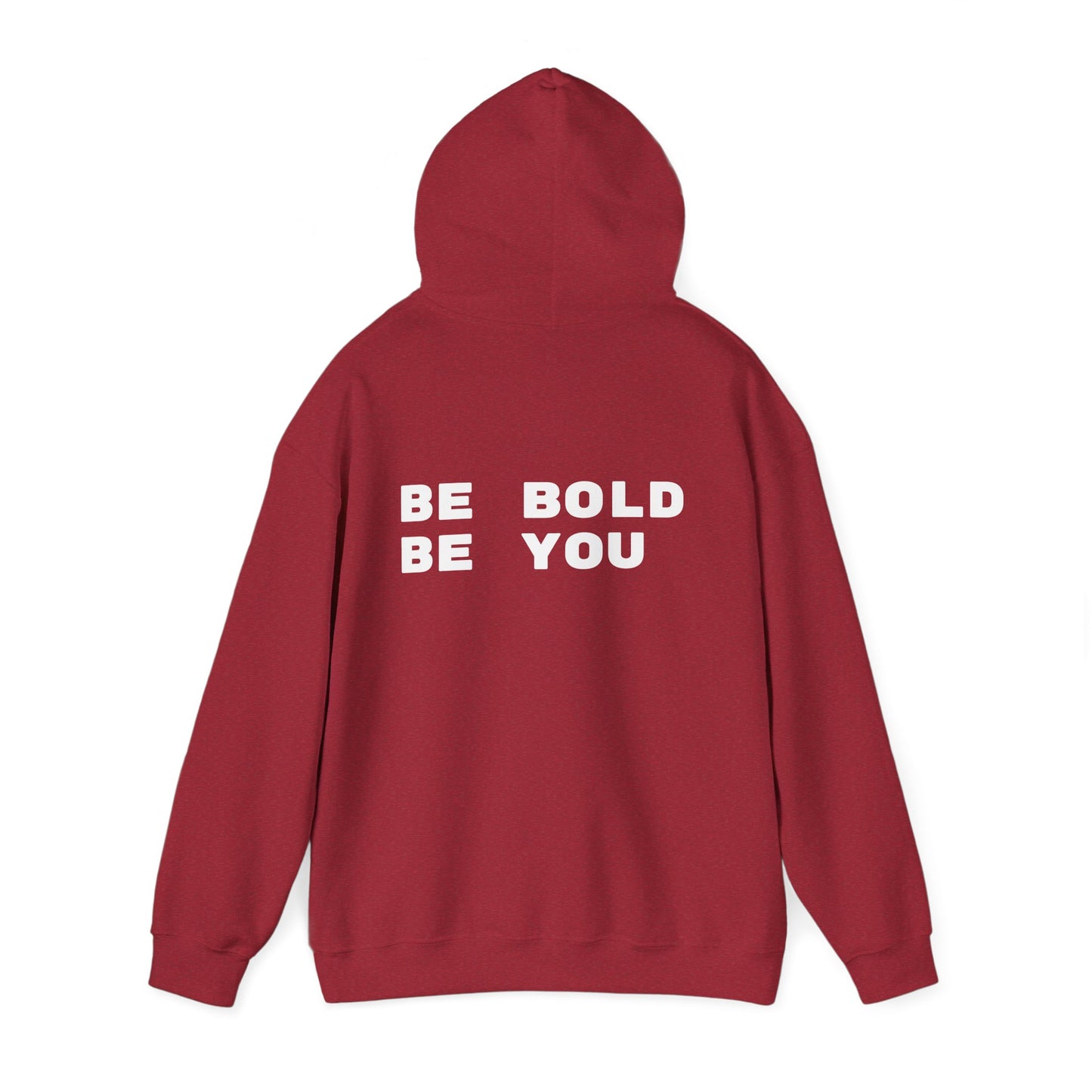Be Bold Be You Hoodies Sweatshirt