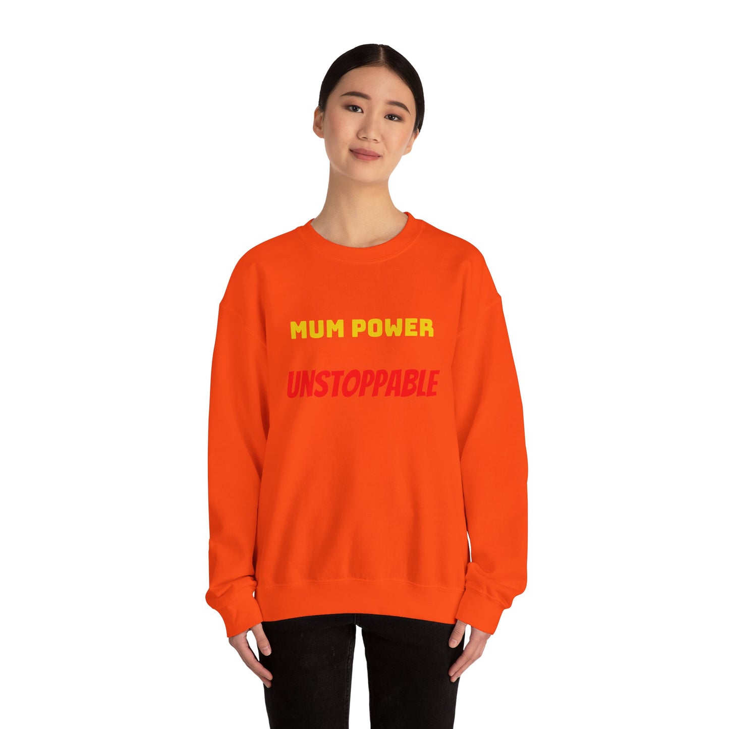 Mum Power Unstoppable Sweatshirt