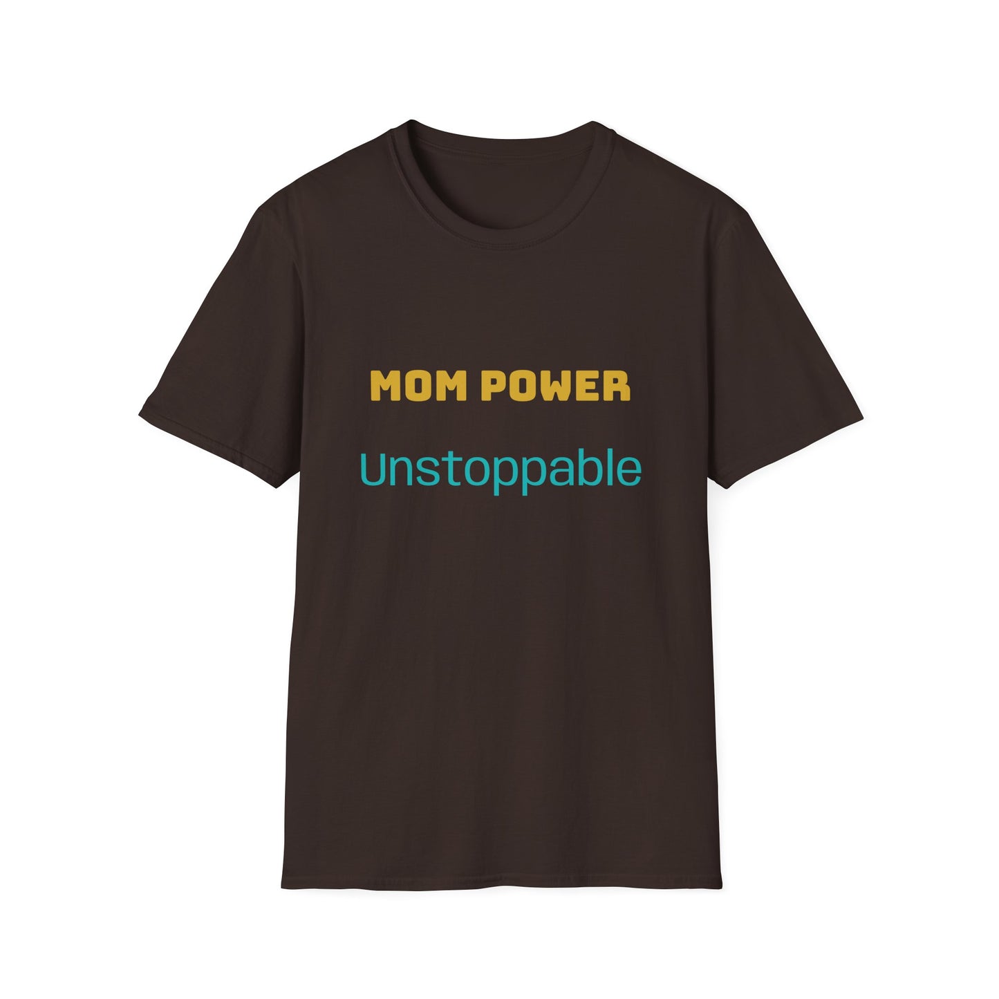 Mom Power Unstoppable T-Shirt