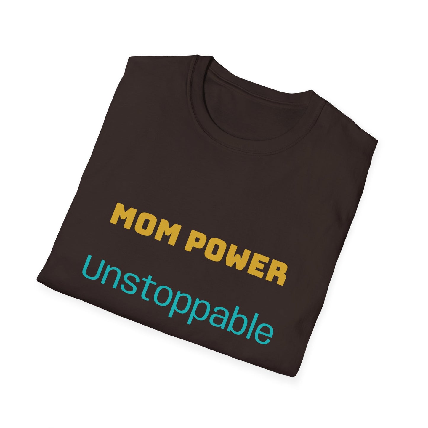 Mom Power Unstoppable T-Shirt