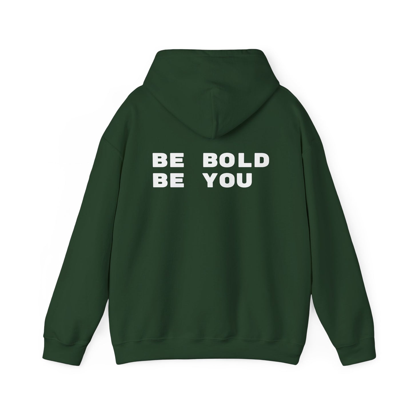 Be Bold Be You Hoodies Sweatshirt