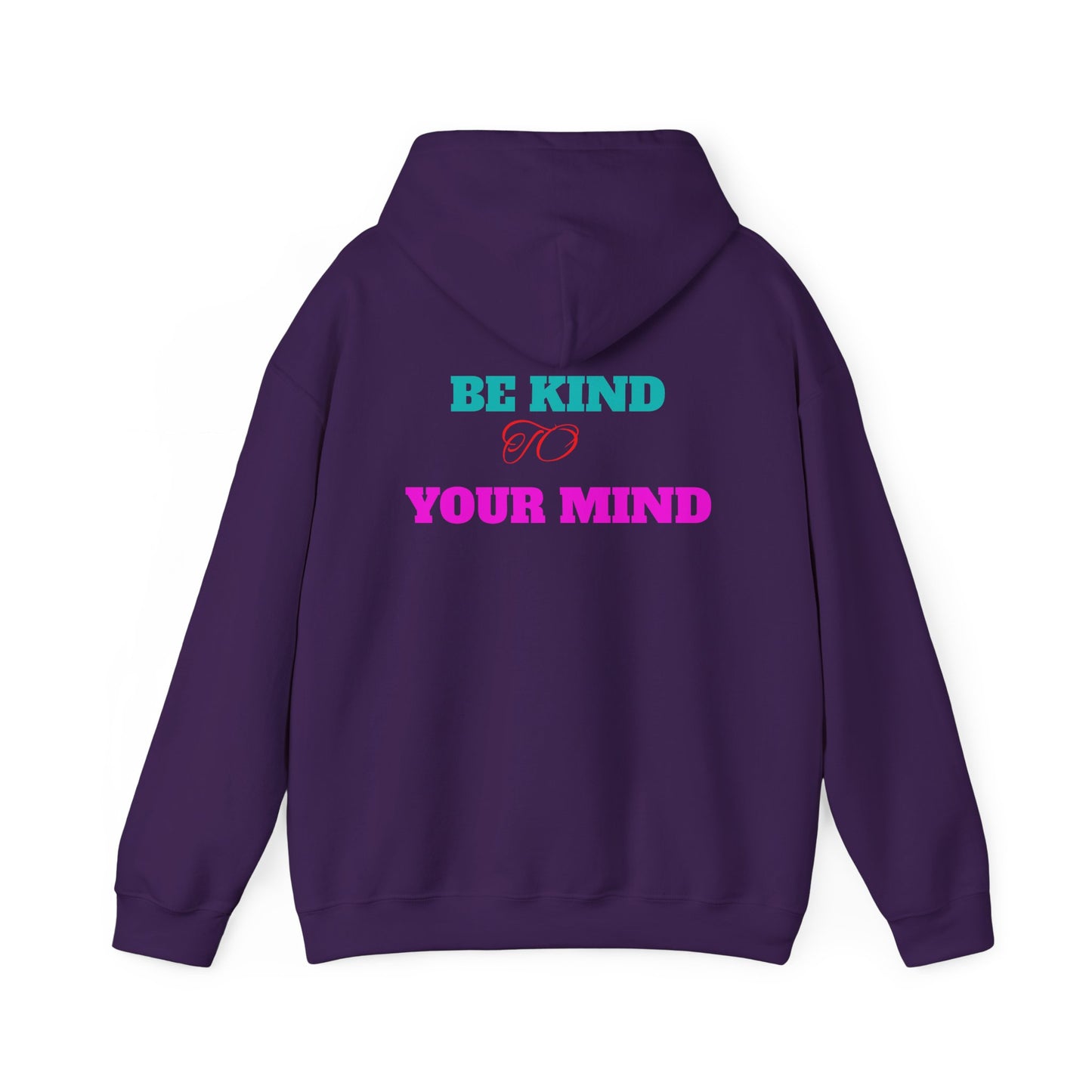 Empowerment Hoodie, Be Kind To Your Mind Sweatshirt