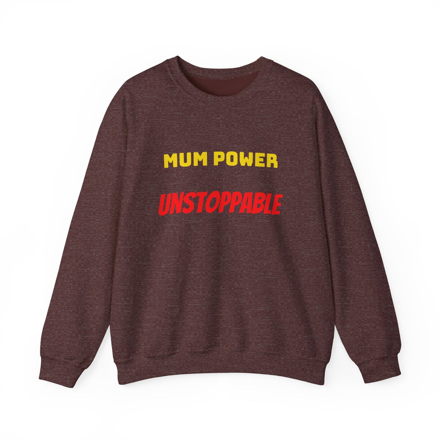 Mum Power Unstoppable Sweatshirt
