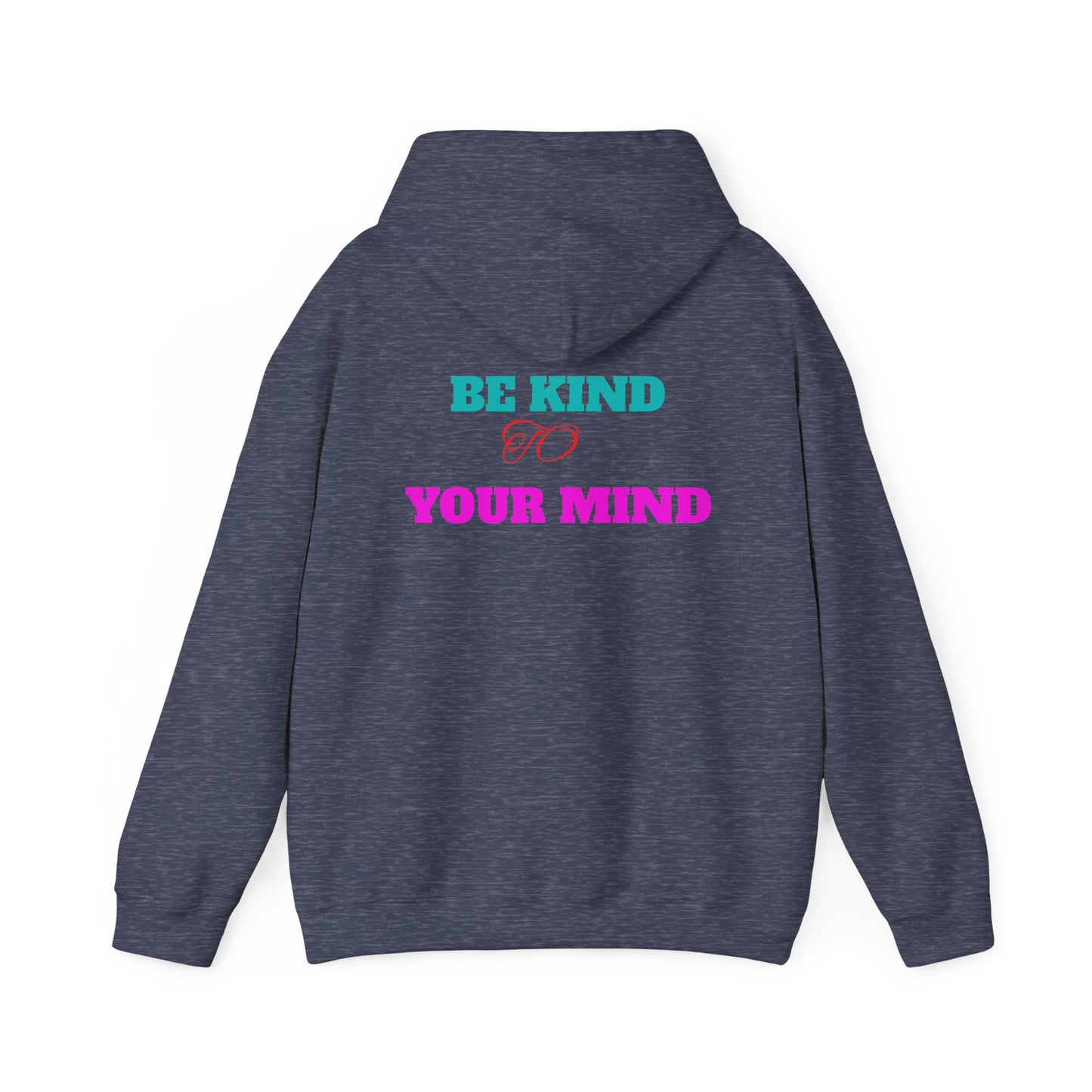 Empowerment Hoodie, Be Kind To Your Mind Sweatshirt