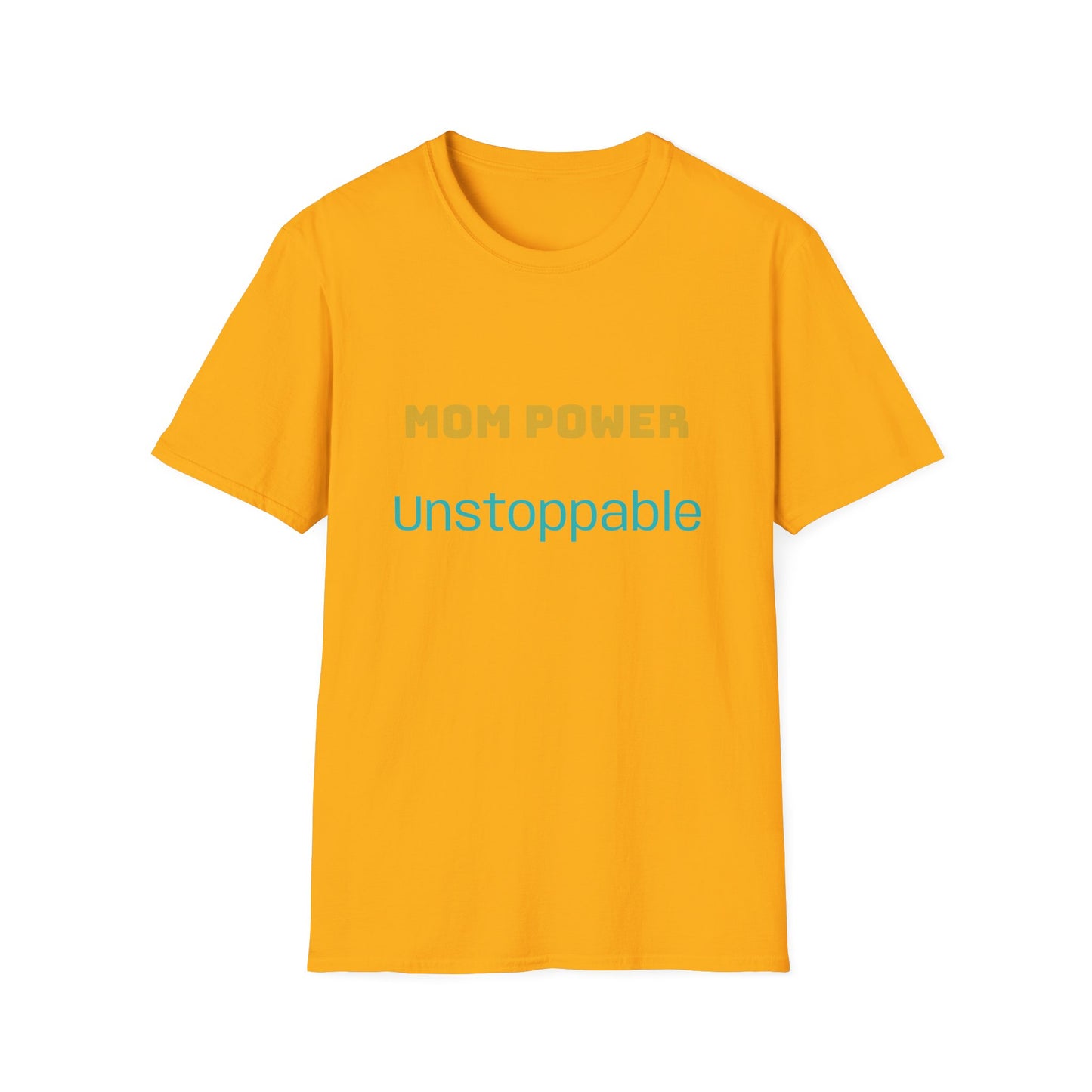 Mom Power Unstoppable T-Shirt