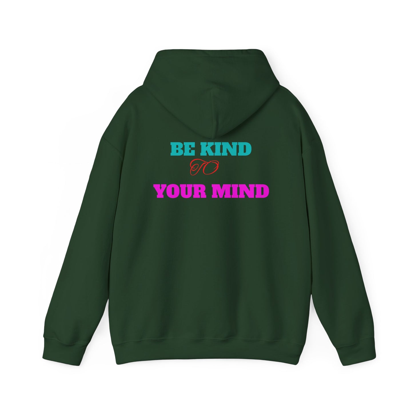 Empowerment Hoodie, Be Kind To Your Mind Sweatshirt