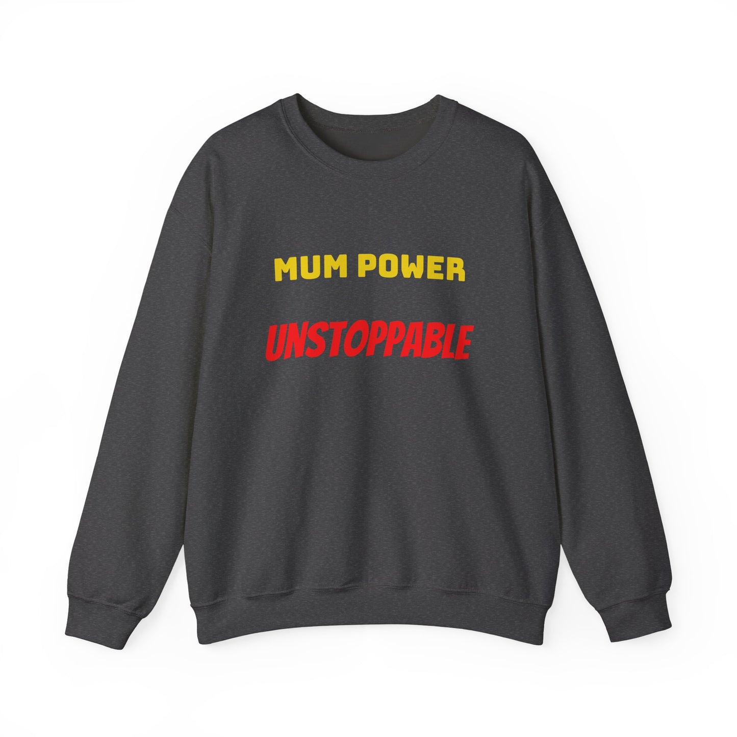Mum Power Unstoppable Sweatshirt