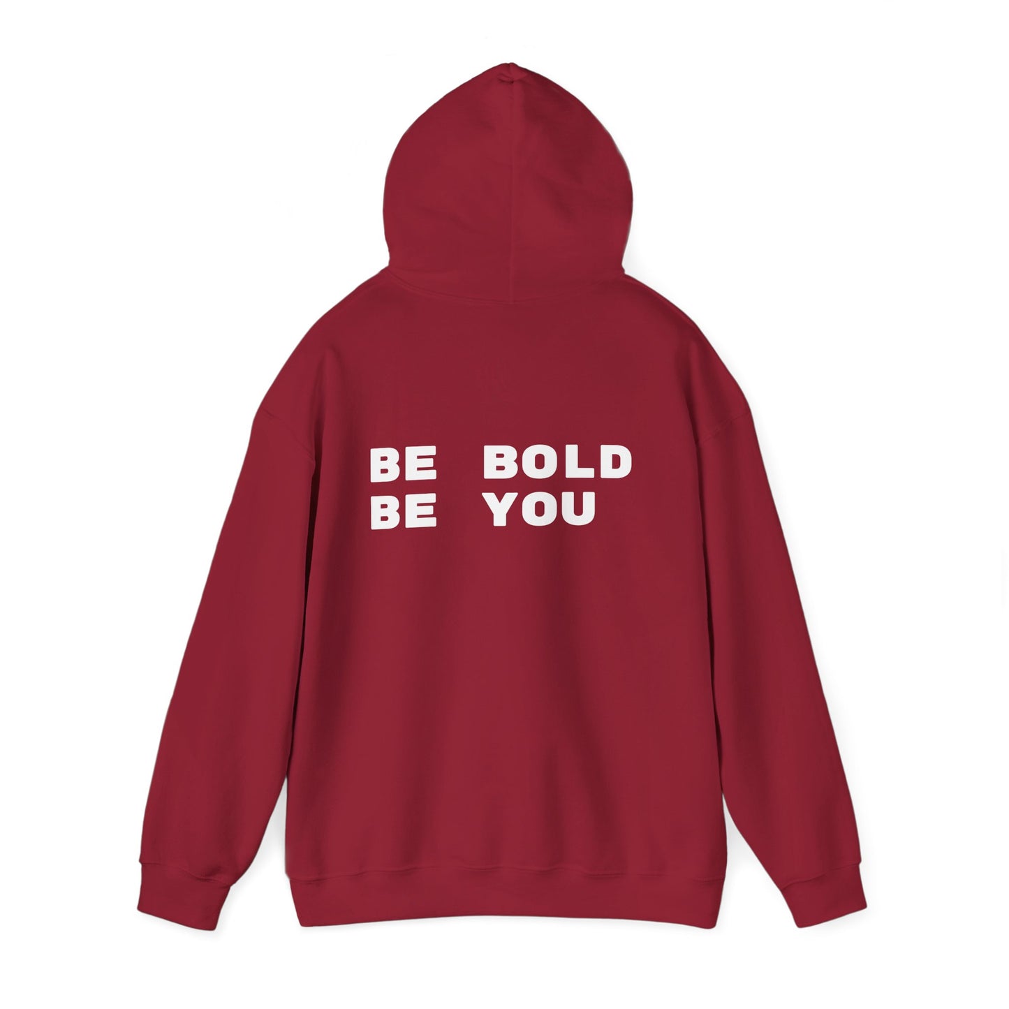 Be Bold Be You Hoodies Sweatshirt