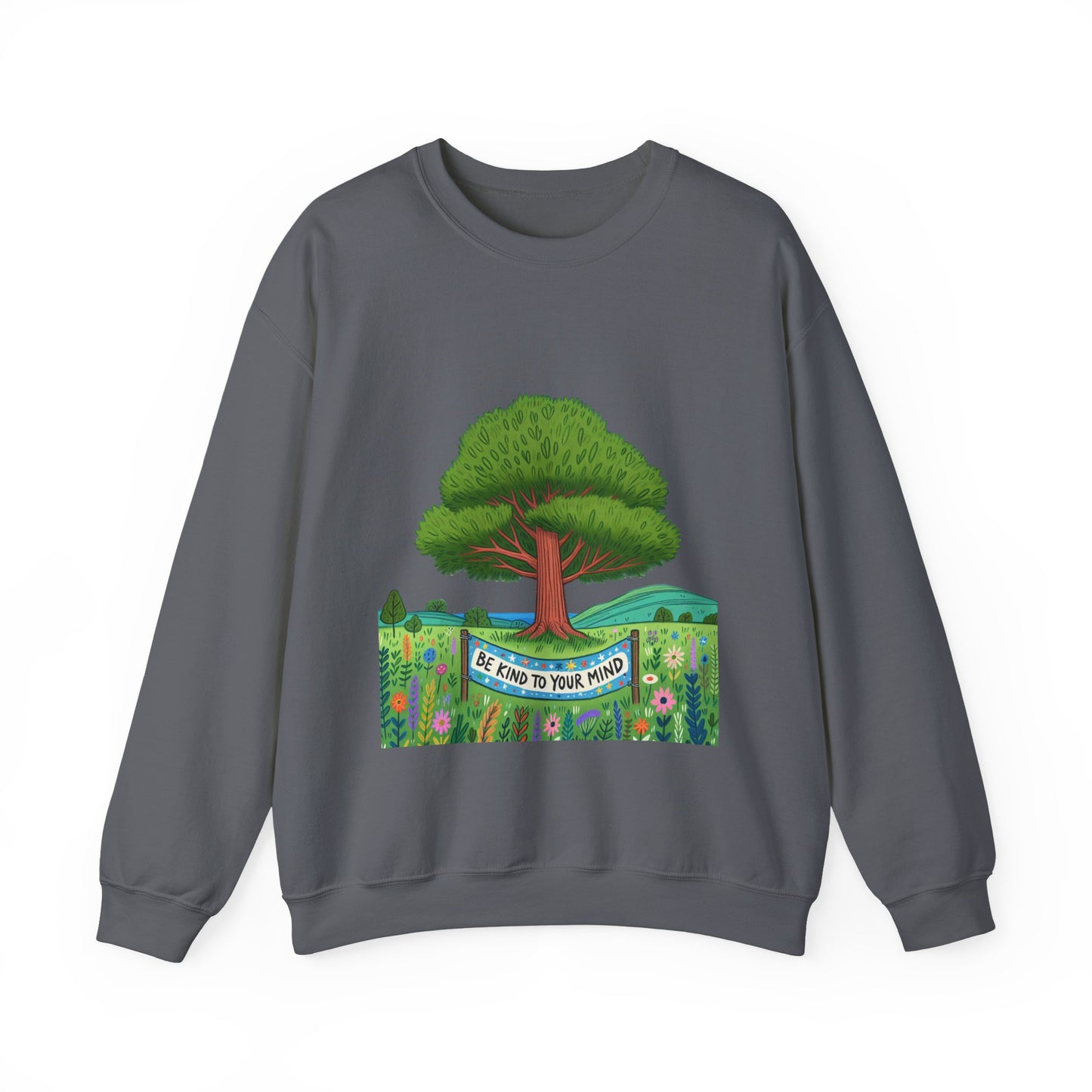 Be Kind To Your Mind Unisex Sweatshirt,