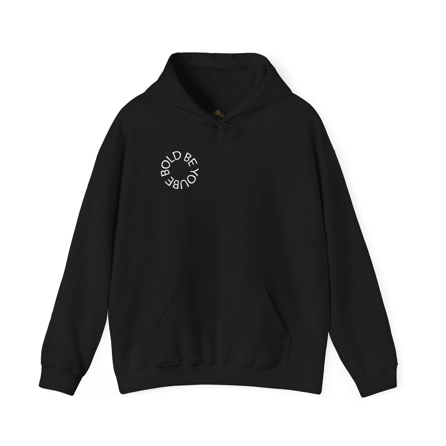 Be Bold Be You Hoodies Sweatshirt