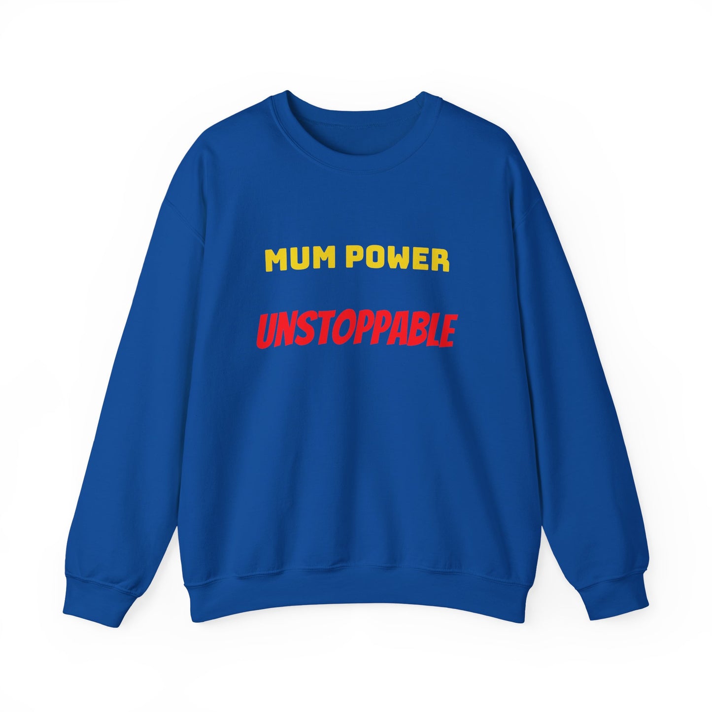 Mum Power Unstoppable Sweatshirt