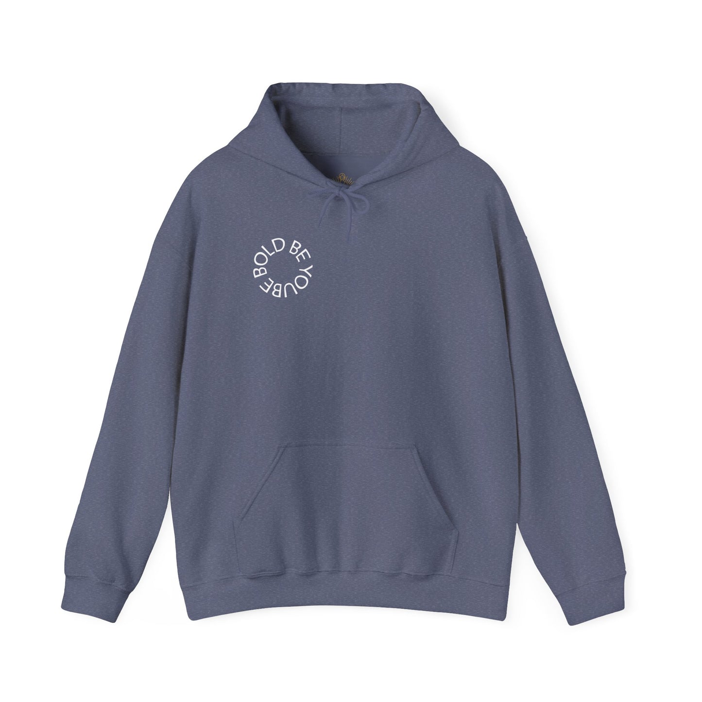 Be Bold Be You Hoodies Sweatshirt