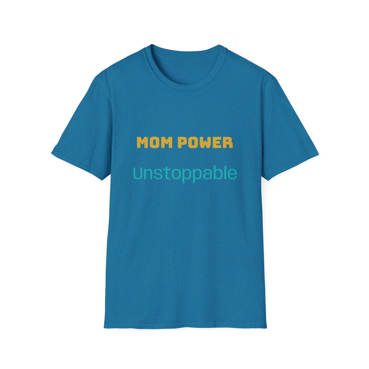 Mom Power Unstoppable T-Shirt