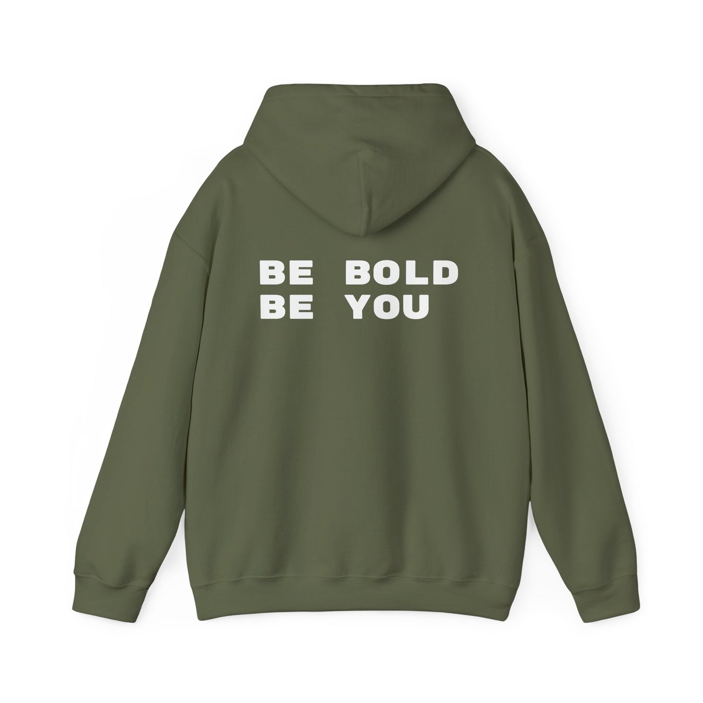 Be Bold Be You Hoodies Sweatshirt