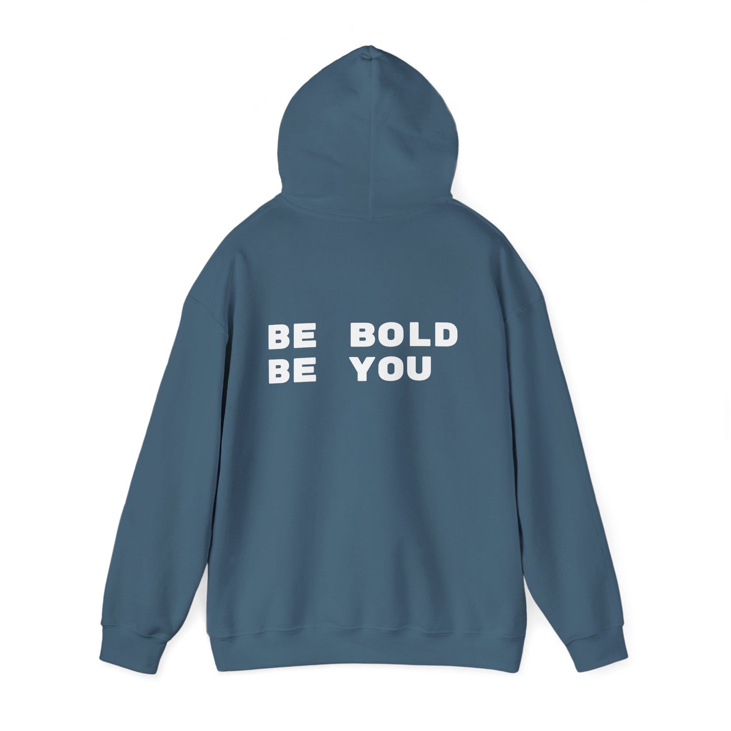 Be Bold Be You Hoodies Sweatshirt