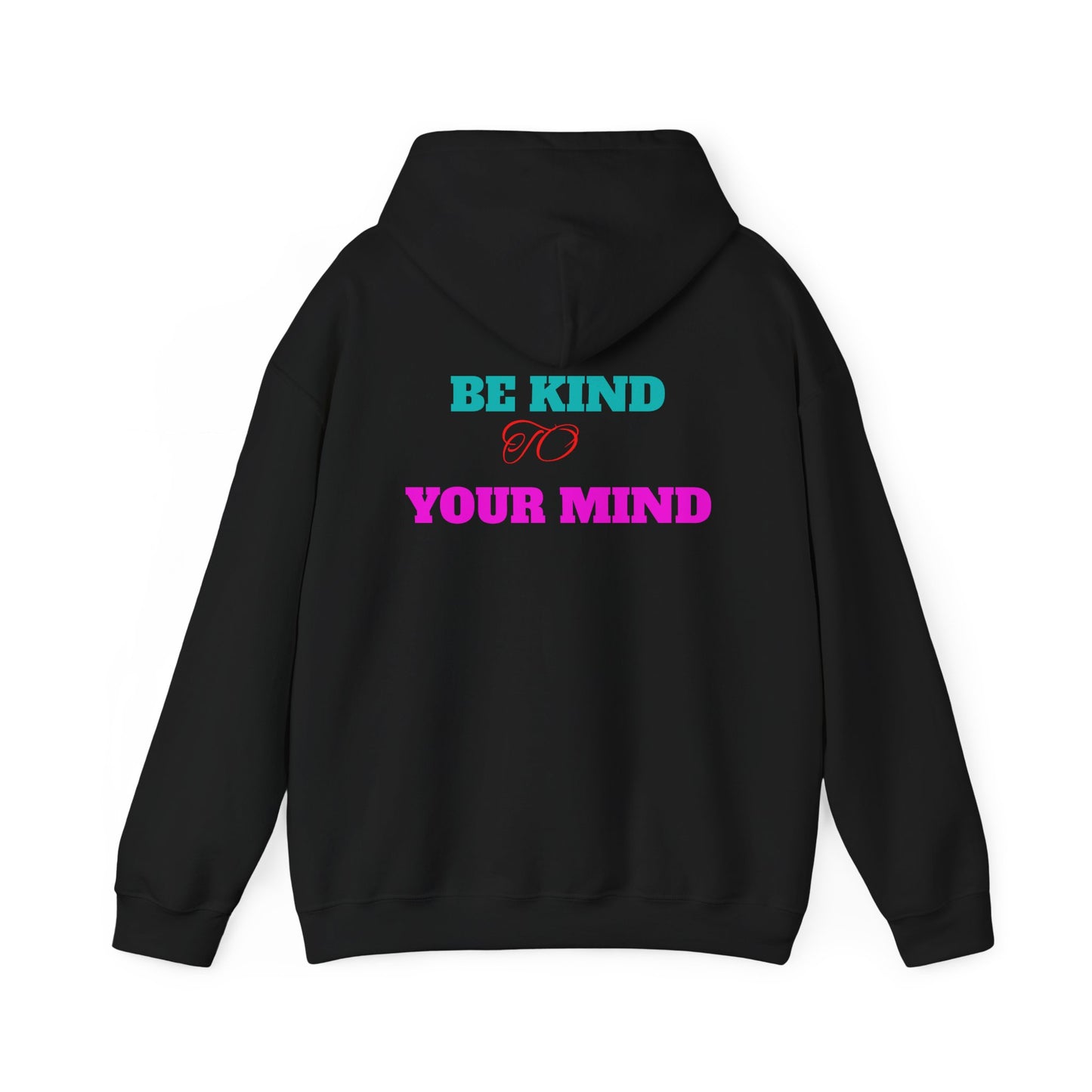 Empowerment Hoodie, Be Kind To Your Mind Sweatshirt