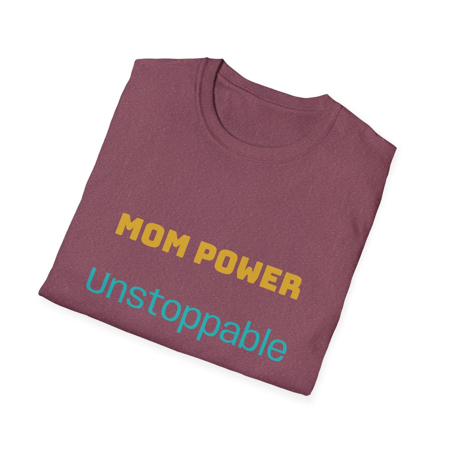 Mom Power Unstoppable T-Shirt