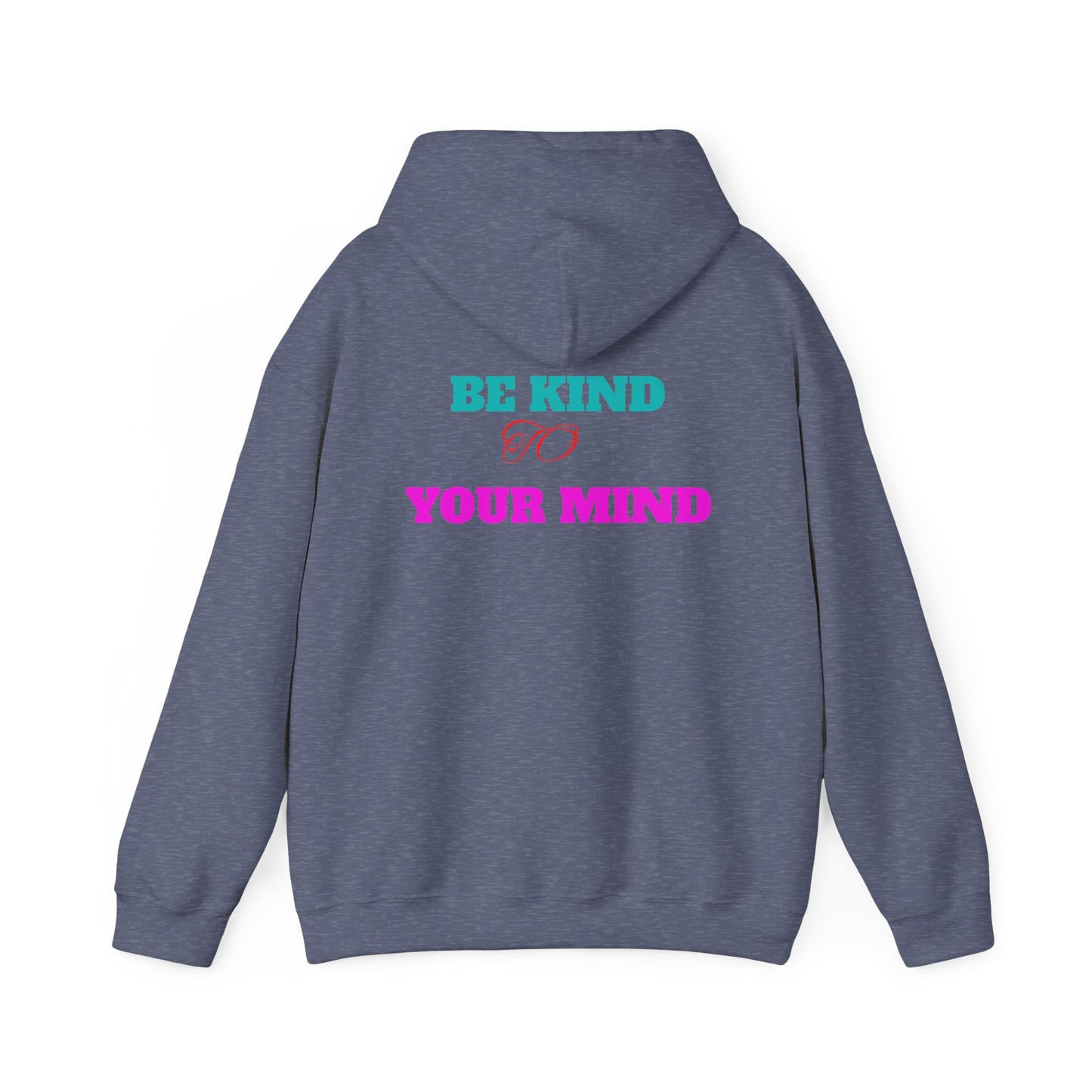 Empowerment Hoodie, Be Kind To Your Mind Sweatshirt