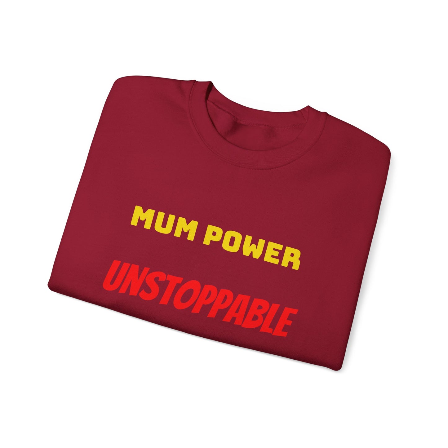 Mum Power Unstoppable Sweatshirt
