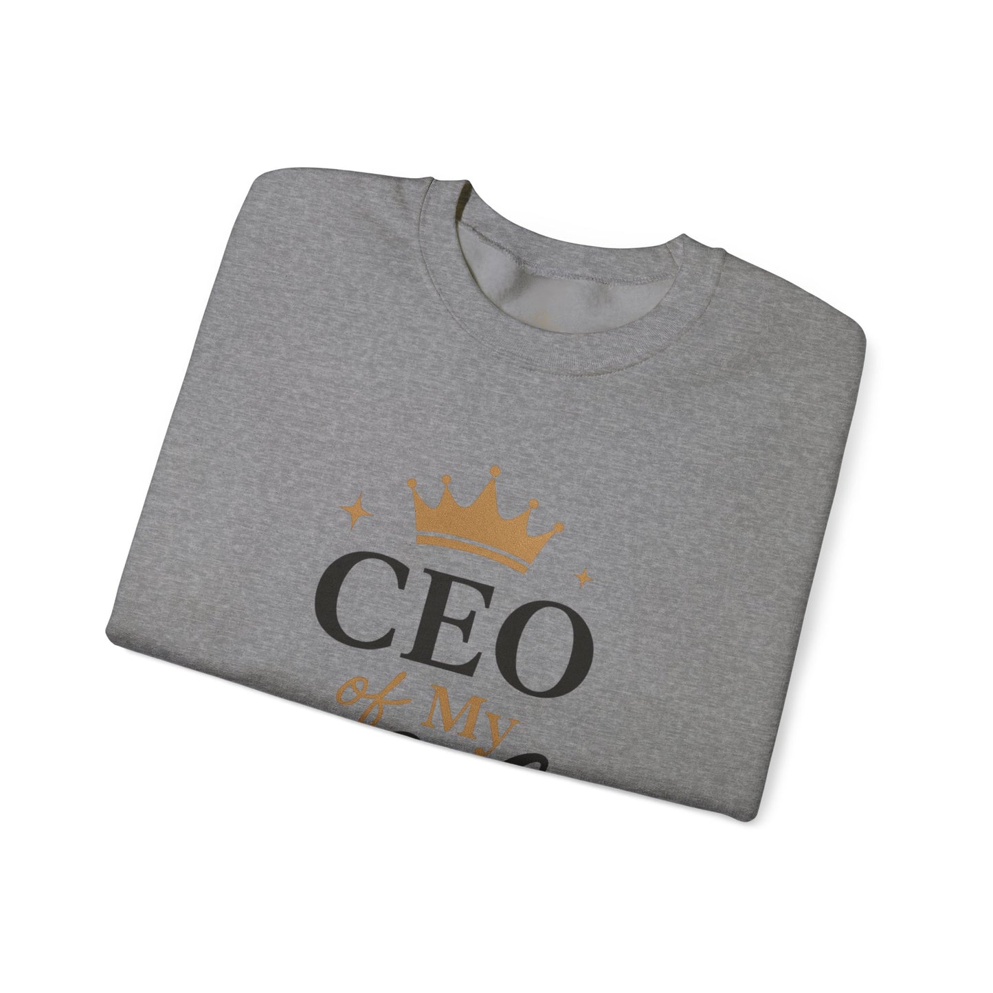 CEO of My Life Crewneck Sweatshirt