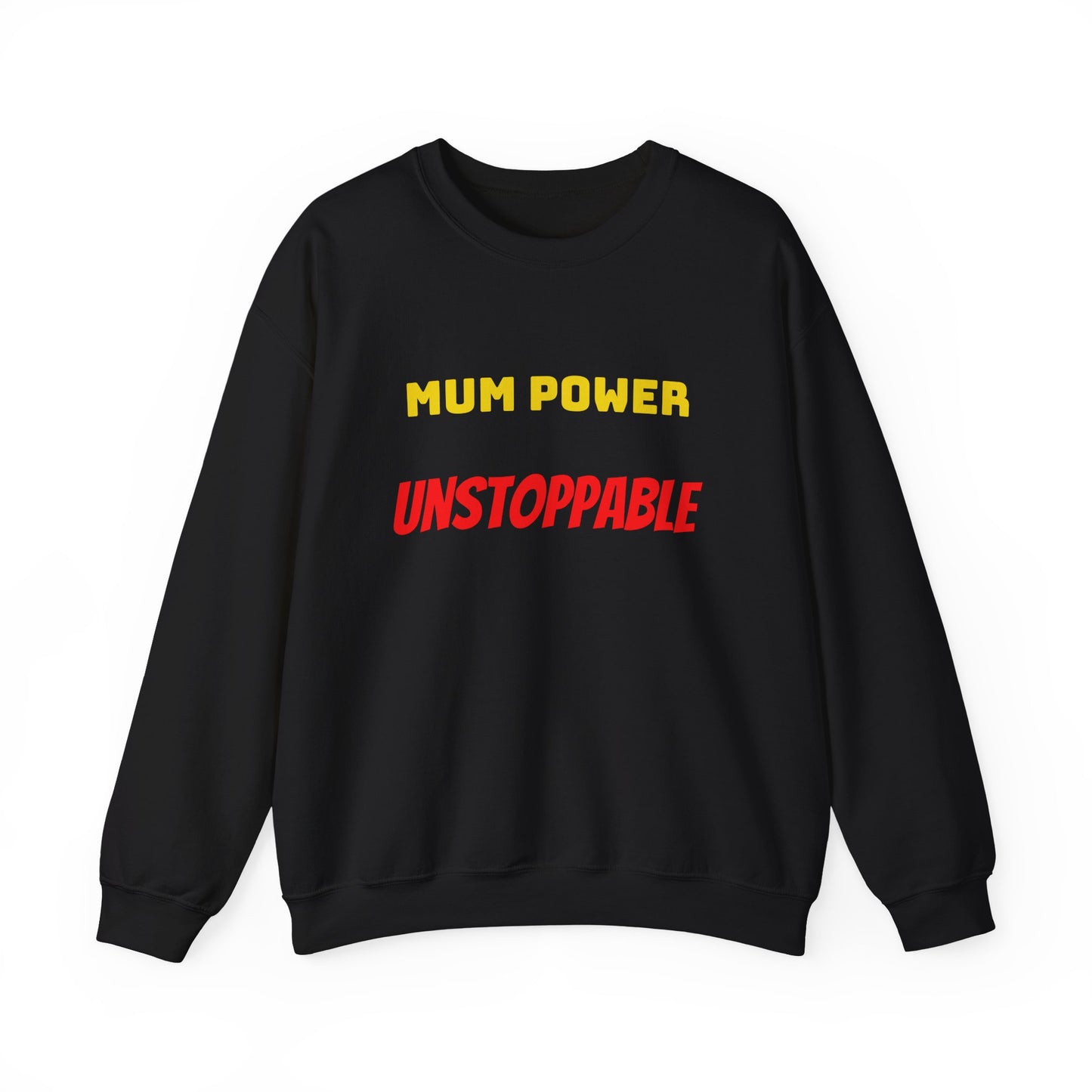 Mum Power Unstoppable Sweatshirt