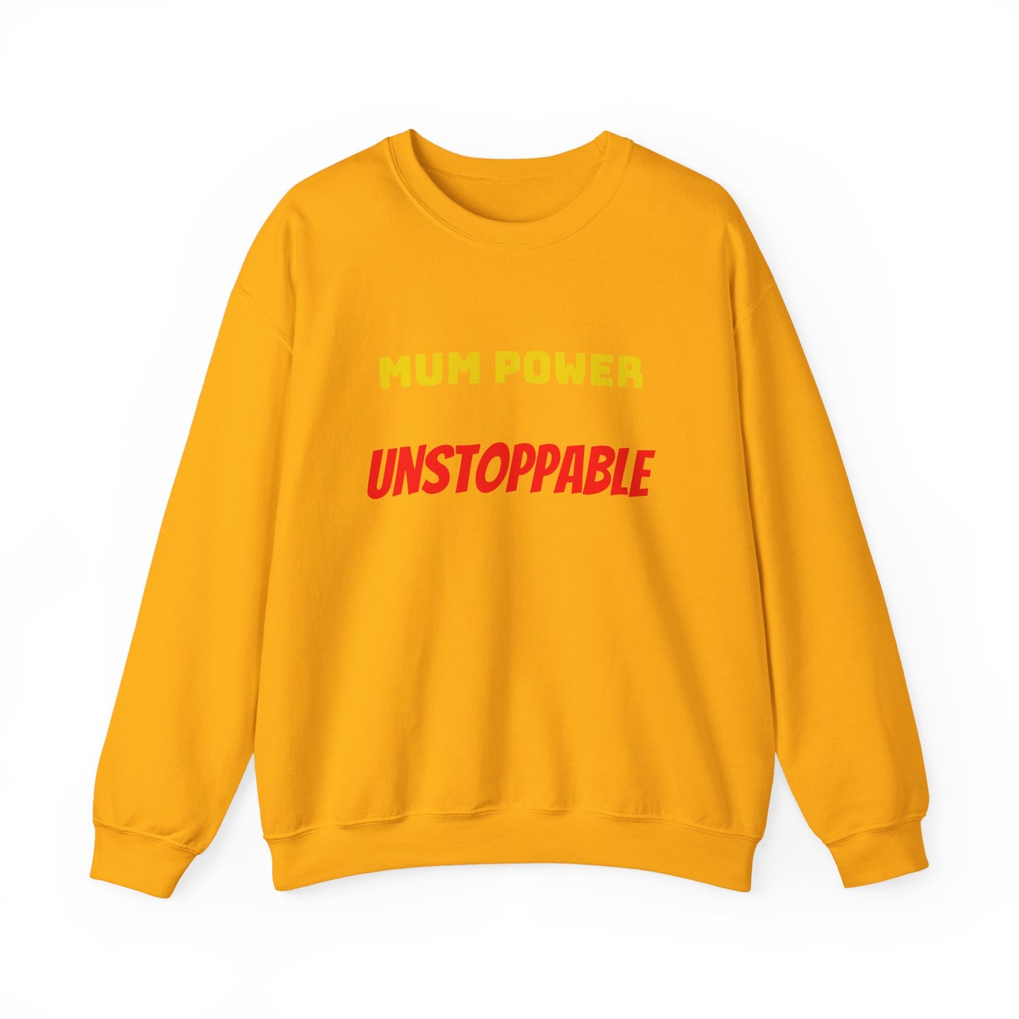 Mum Power Unstoppable Sweatshirt