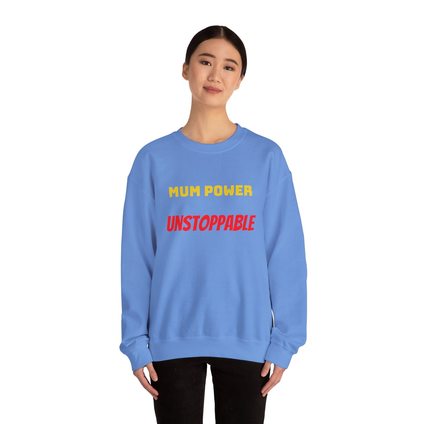 Mum Power Unstoppable Sweatshirt