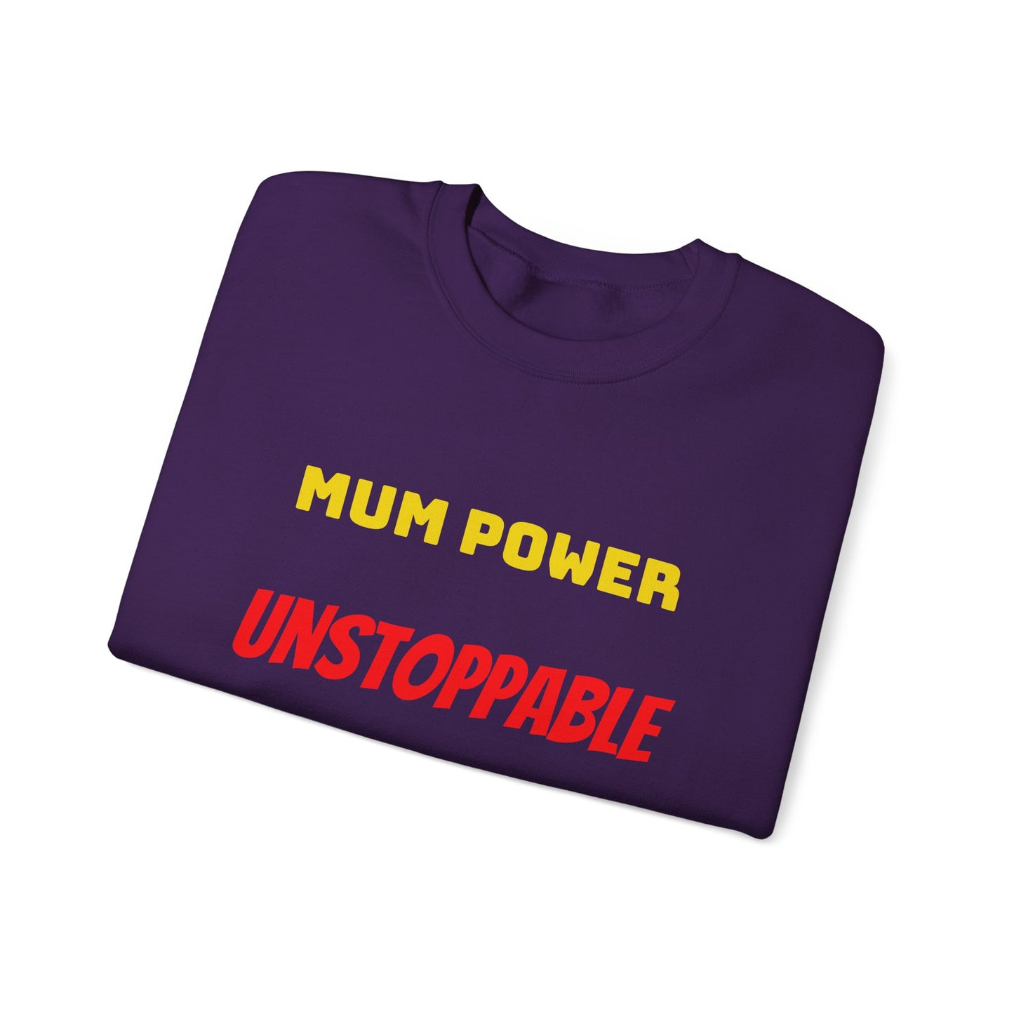 Mum Power Unstoppable Sweatshirt