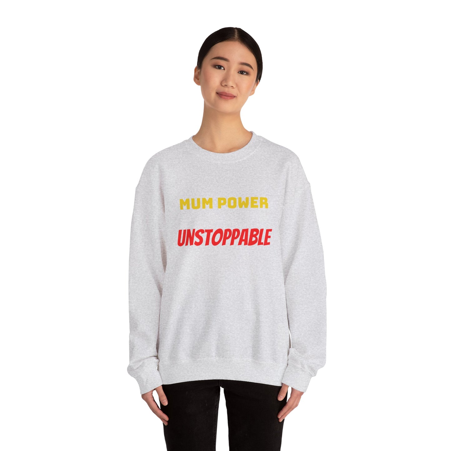 Mum Power Unstoppable Sweatshirt