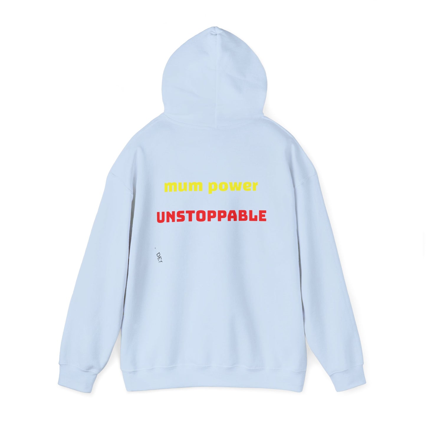 Unstoppable Mum Power Hoodie