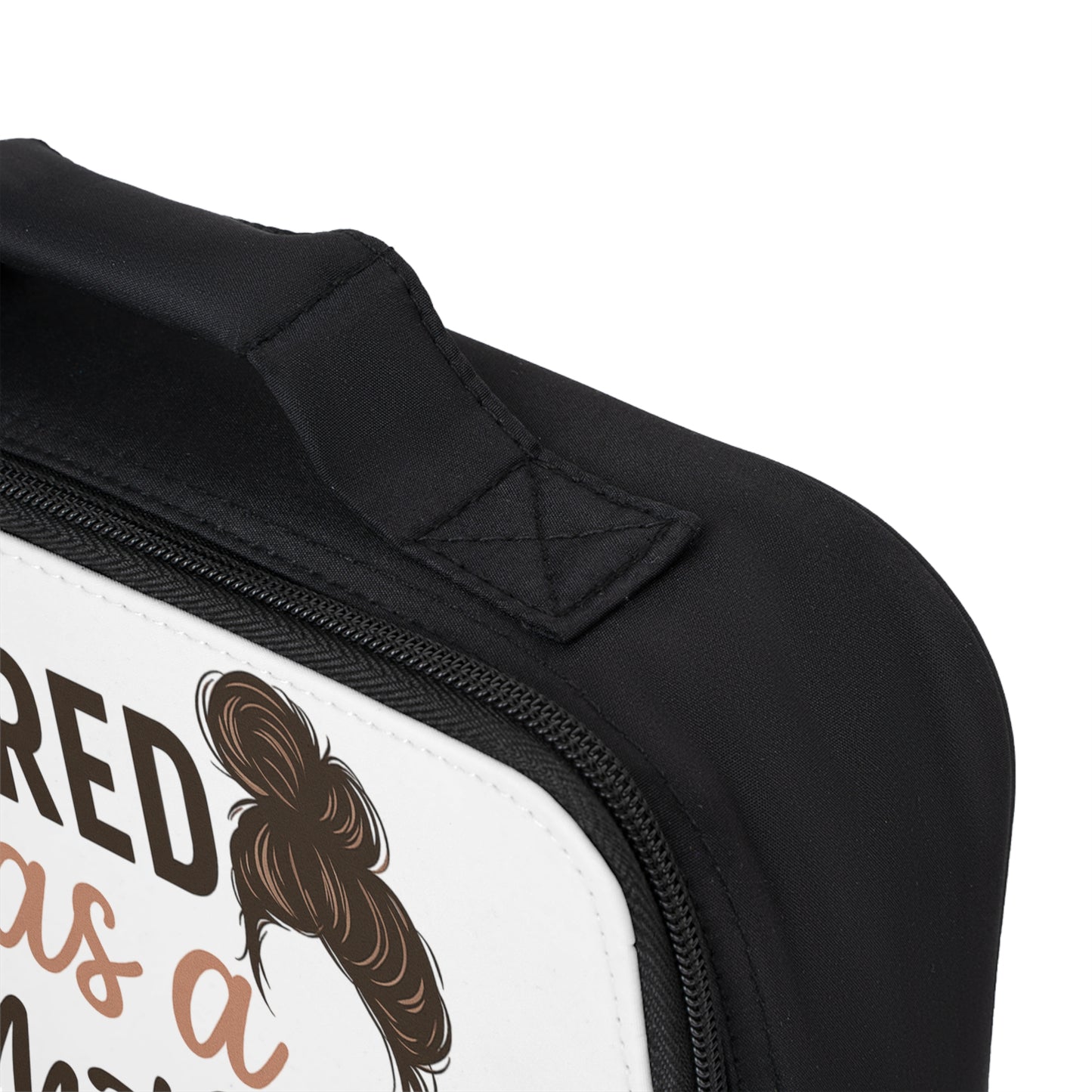 TIRED as a Mother Lunch Bag