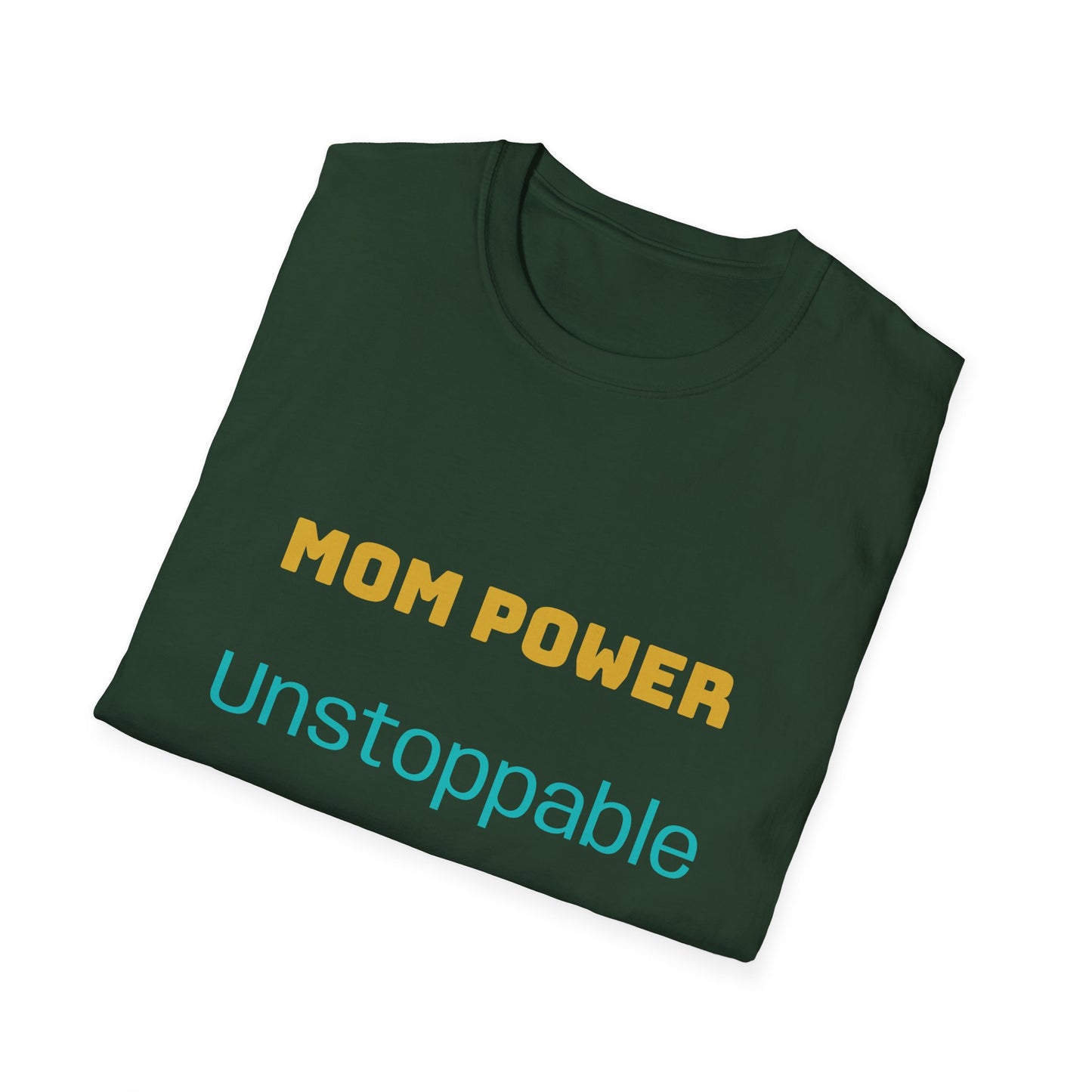 Mom Power Unstoppable T-Shirt