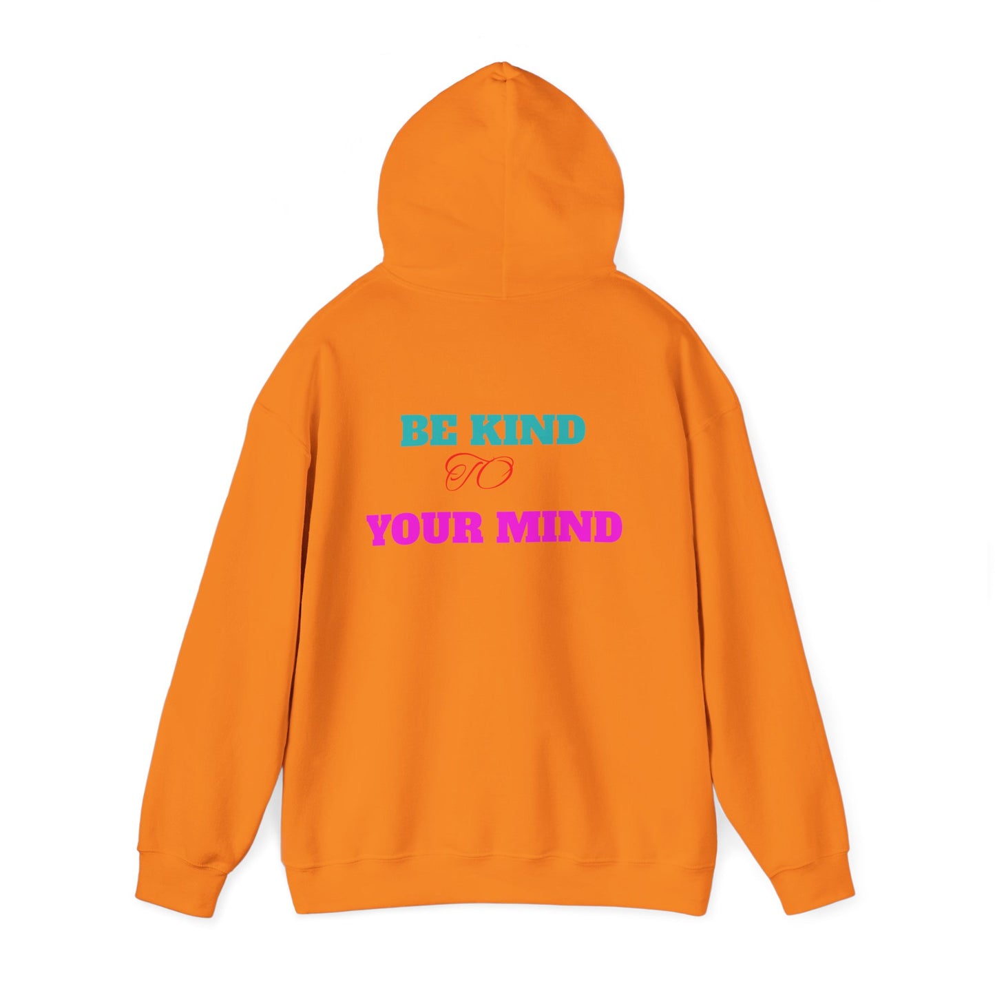 Empowerment Hoodie, Be Kind To Your Mind Sweatshirt