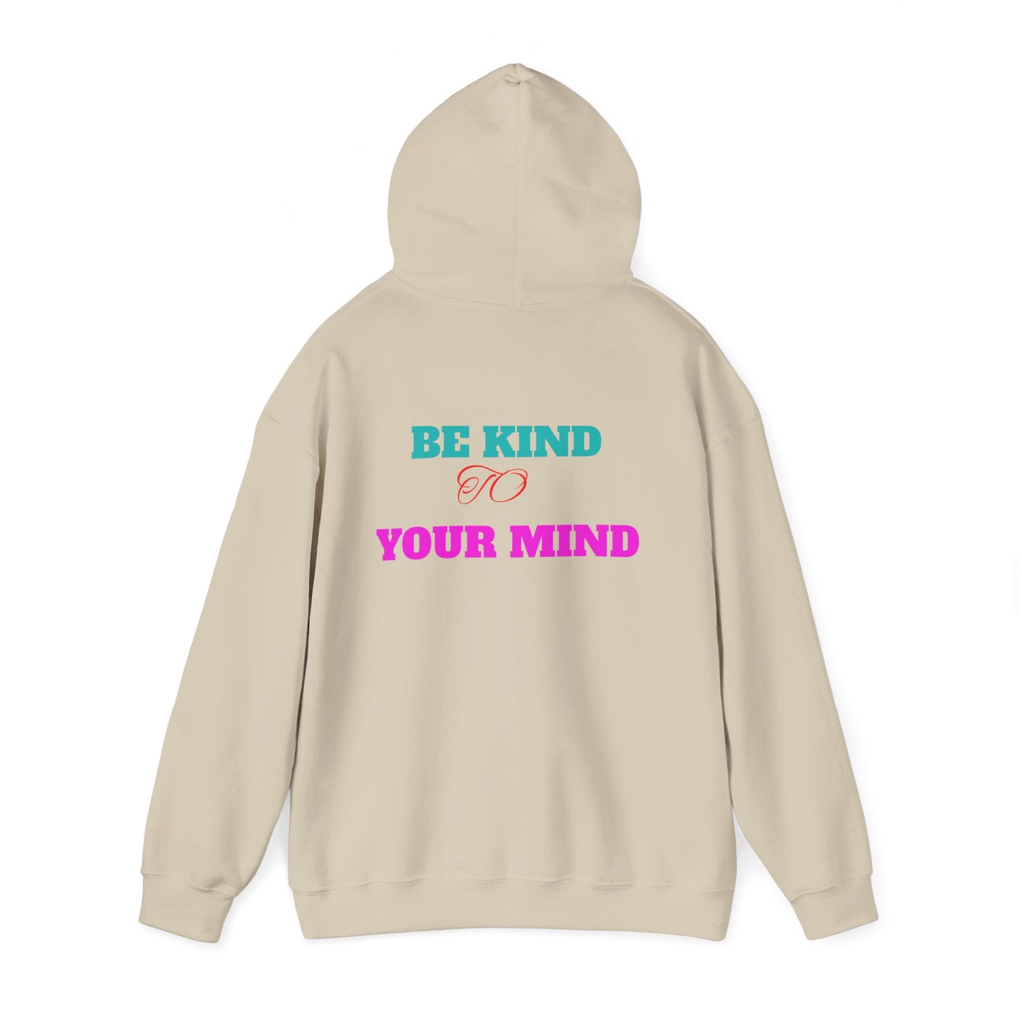 Empowerment Hoodie, Be Kind To Your Mind Sweatshirt