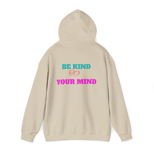 Empowerment Hoodie, Be Kind To Your Mind Sweatshirt