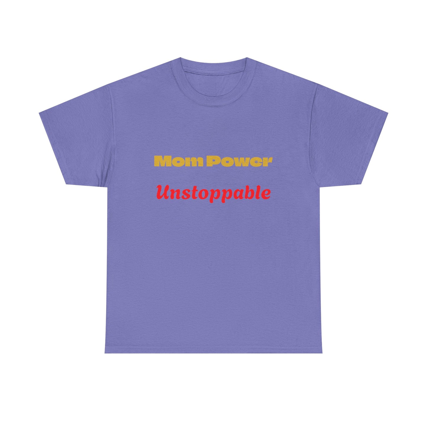 Mom Power Unstoppable T-Shirt