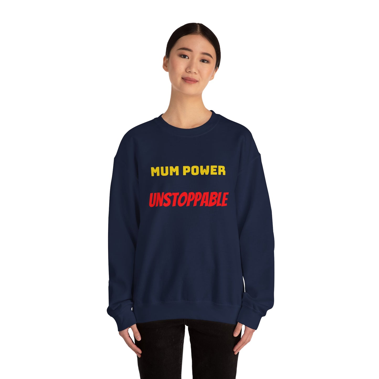 Mum Power Unstoppable Sweatshirt