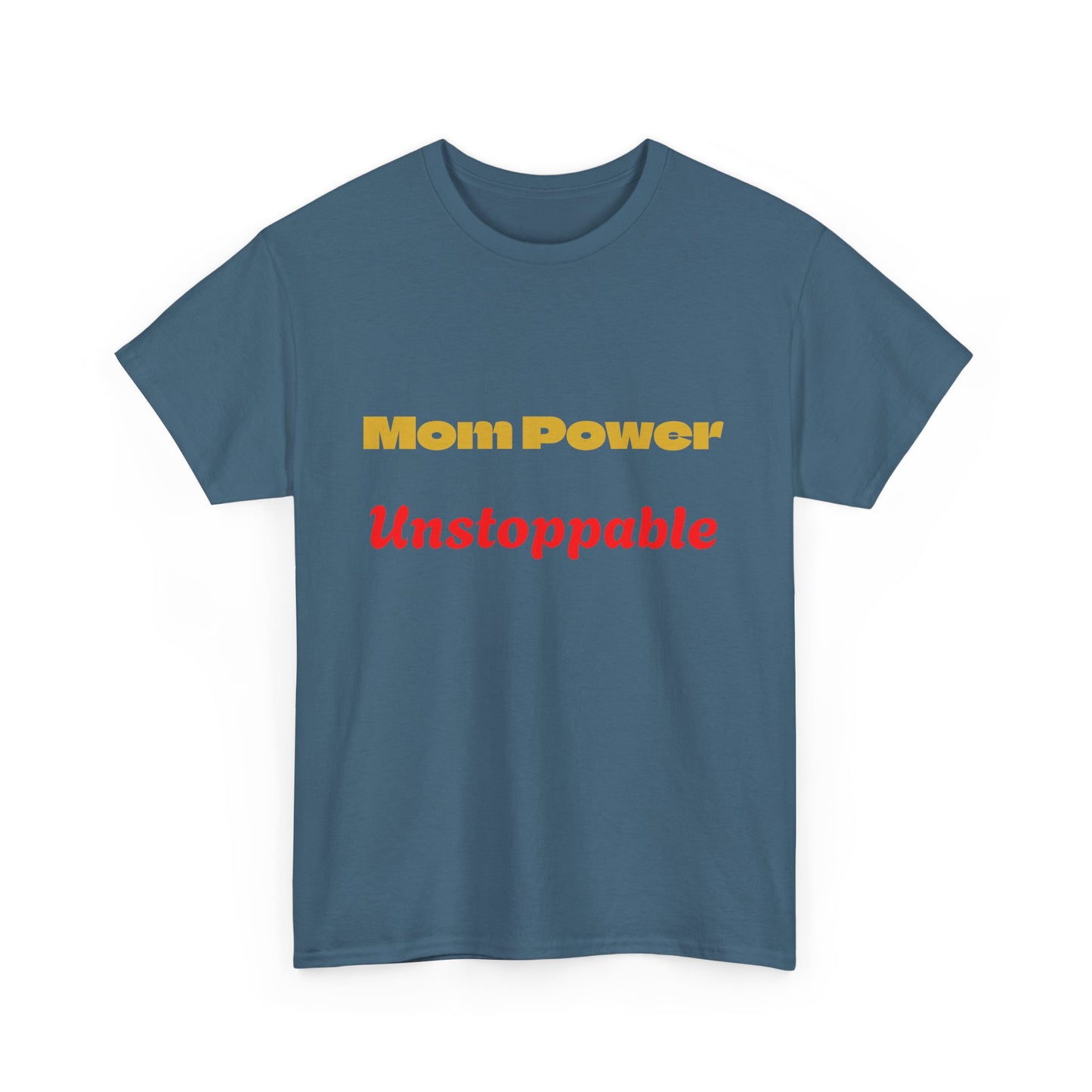 Mom Power Unstoppable T-Shirt