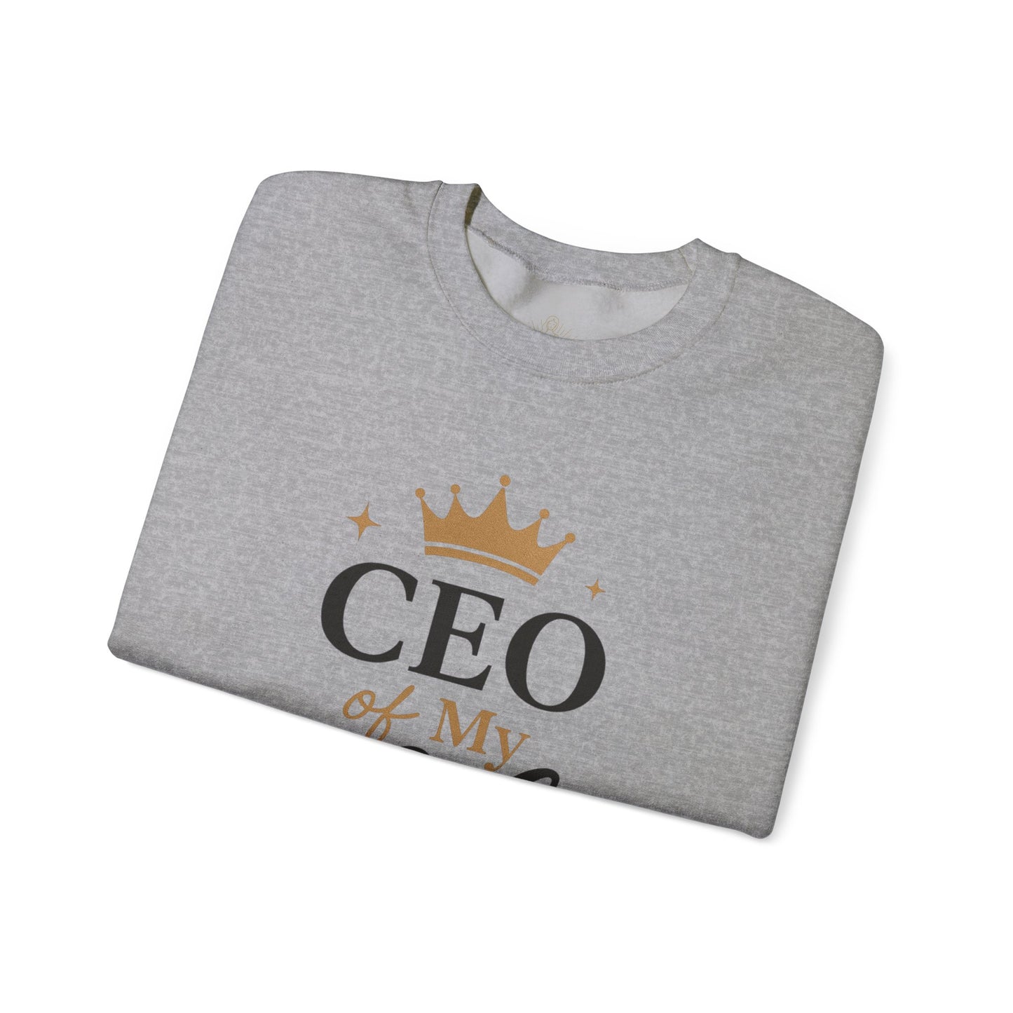 CEO of My Life Crewneck Sweatshirt
