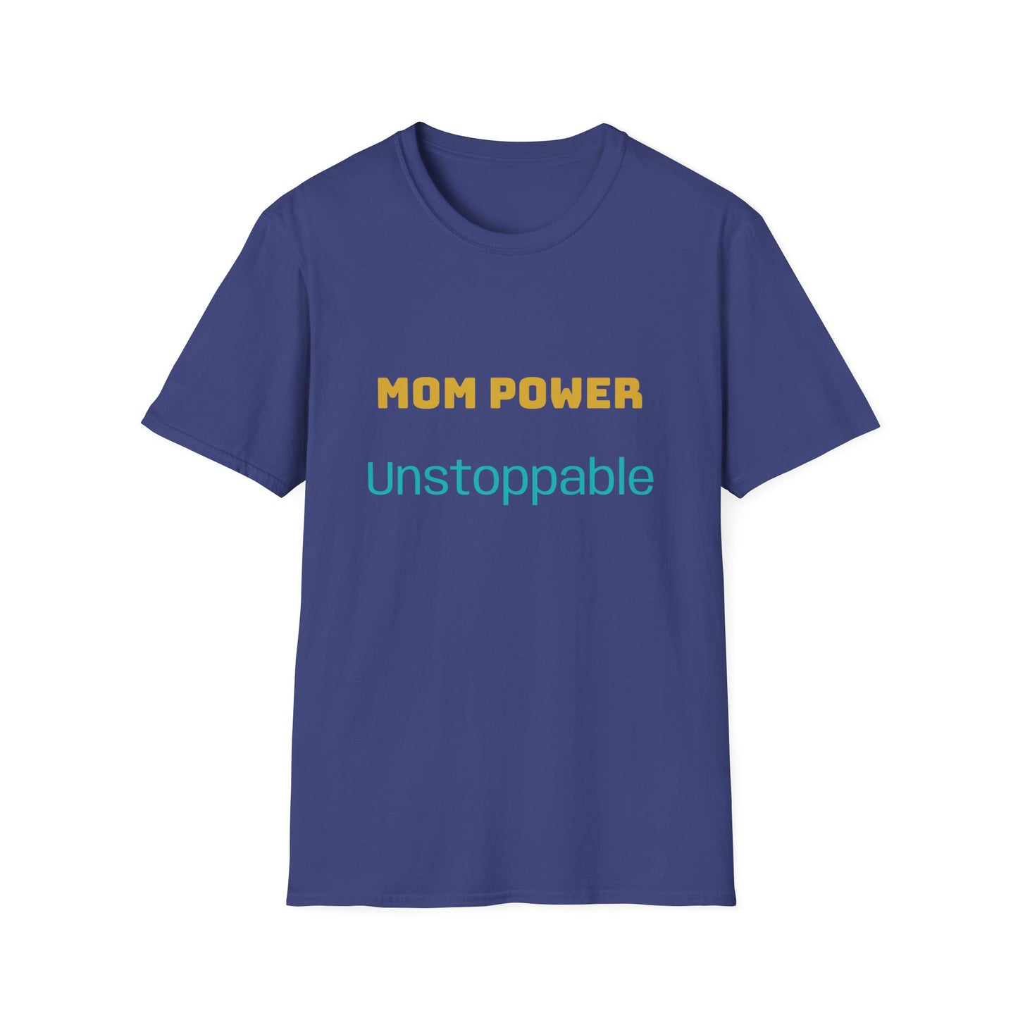 Mom Power Unstoppable T-Shirt