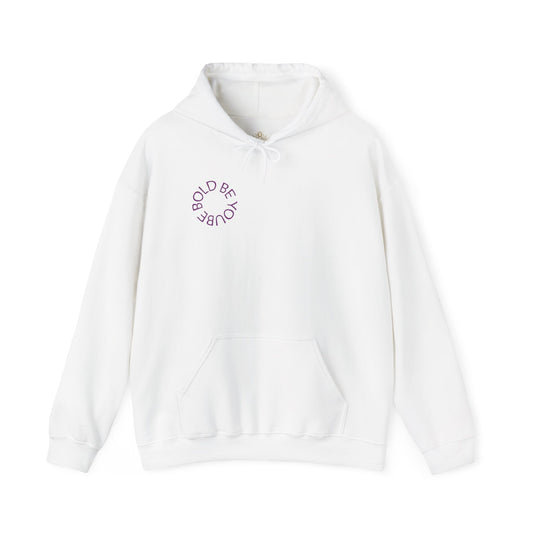 Be Bold Be You Hoodies Sweatshirt