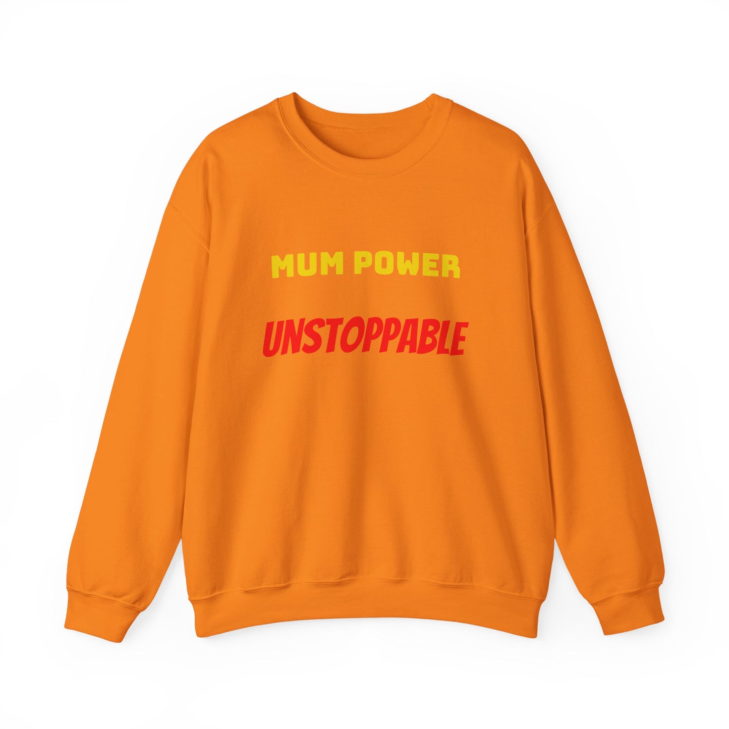 Mum Power Unstoppable Sweatshirt