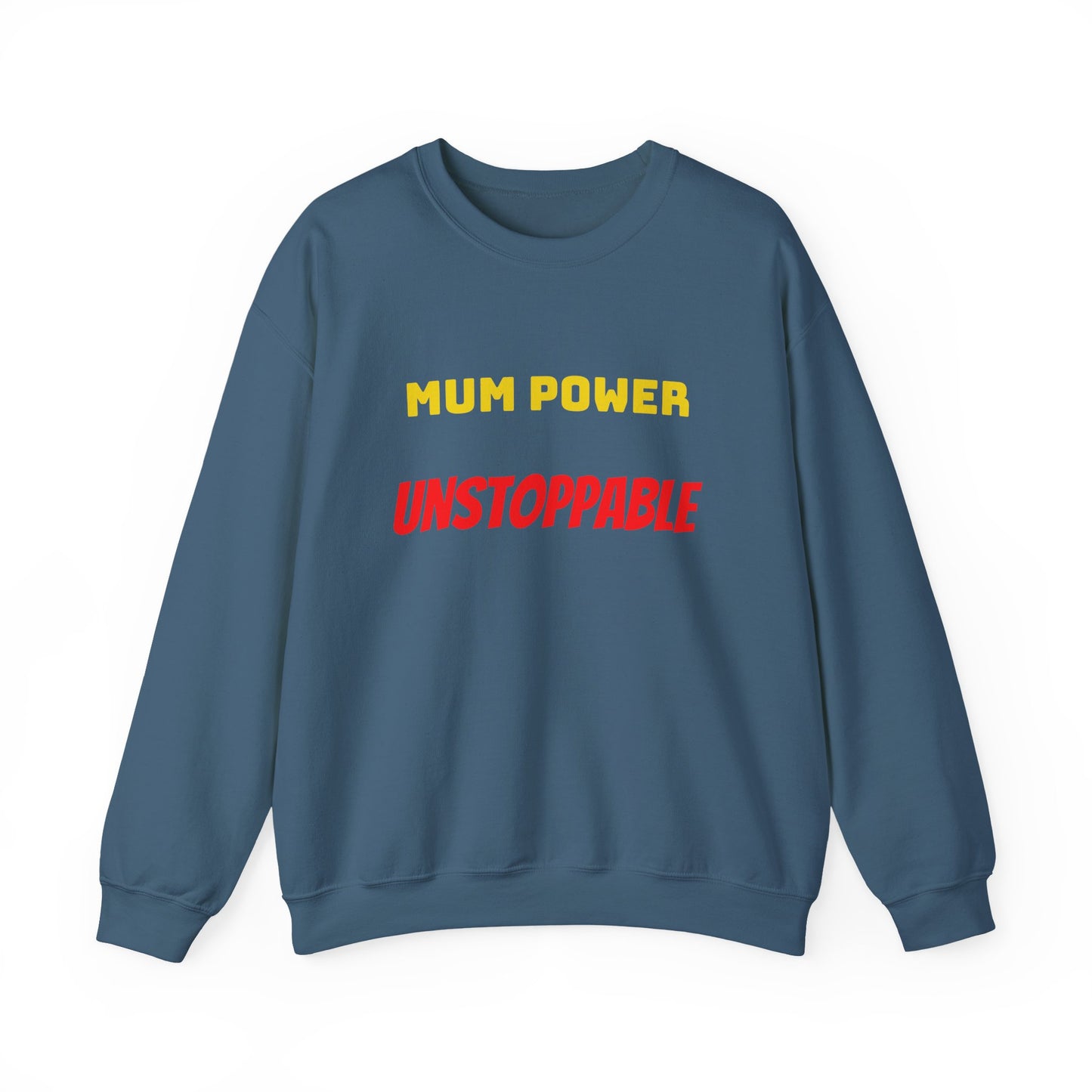 Mum Power Unstoppable Sweatshirt