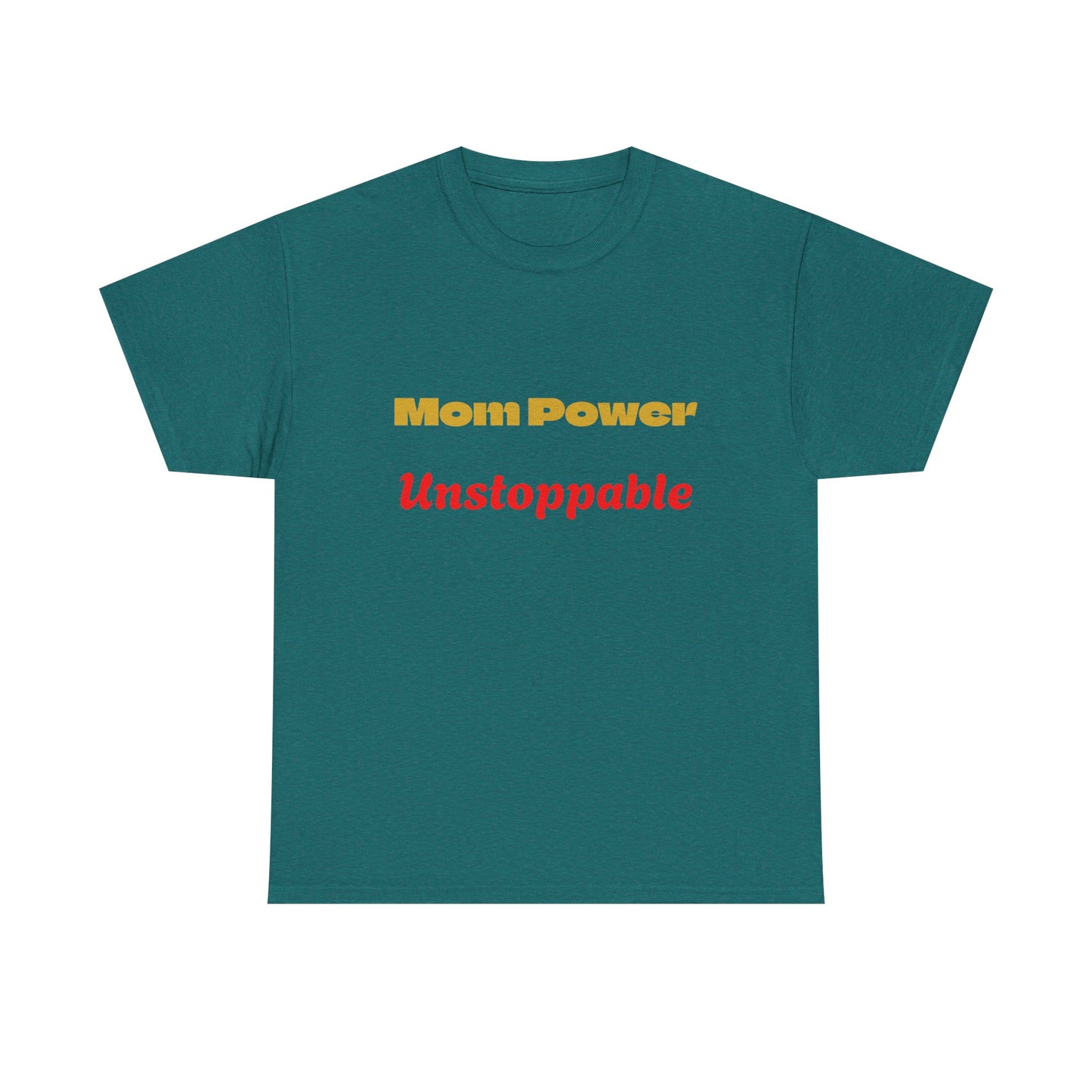 Mom Power Unstoppable T-Shirt